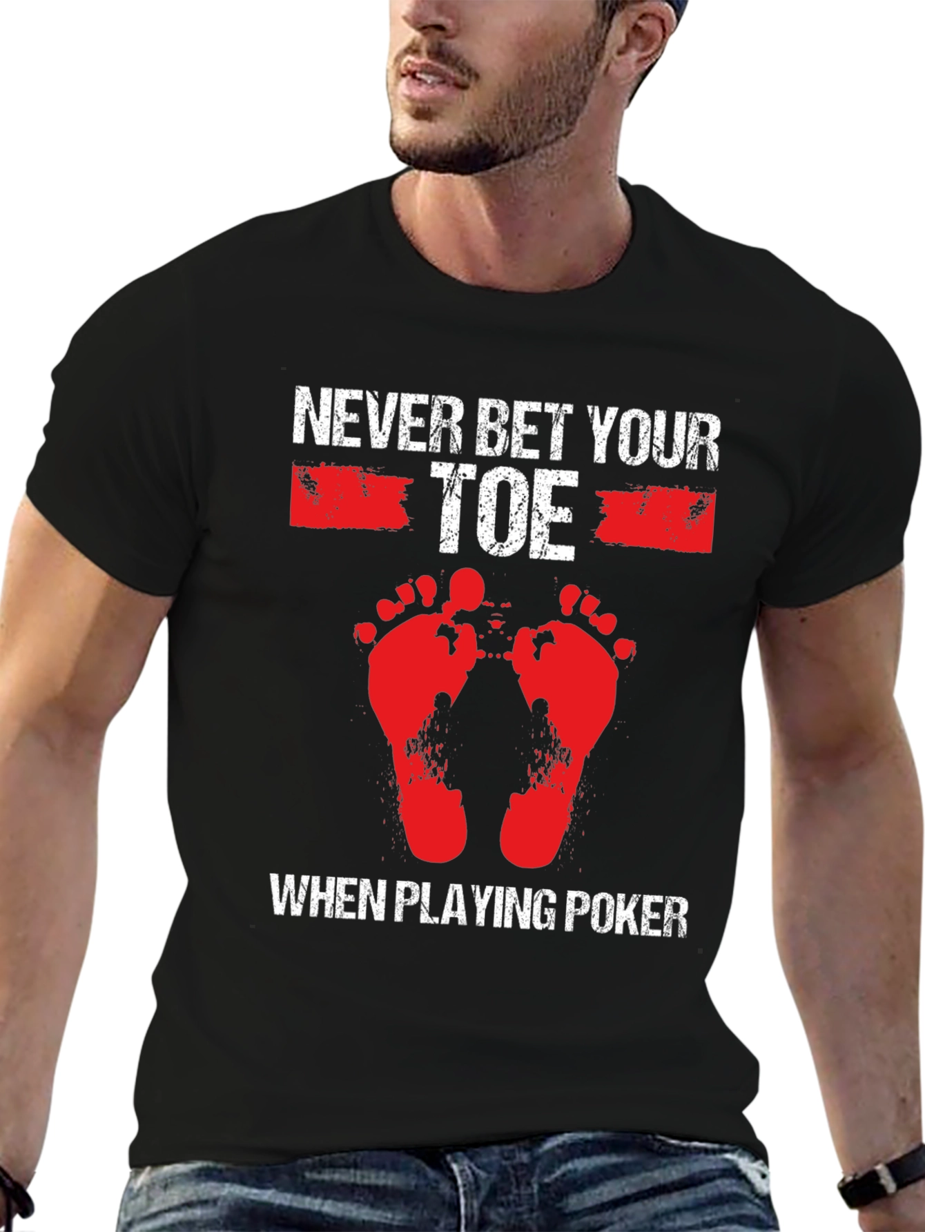 Never Bet Your Toe When Playing Poker T-Shirt