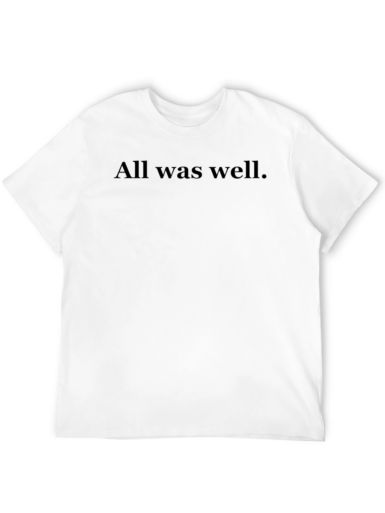 All Was Well Black T-Shirt
