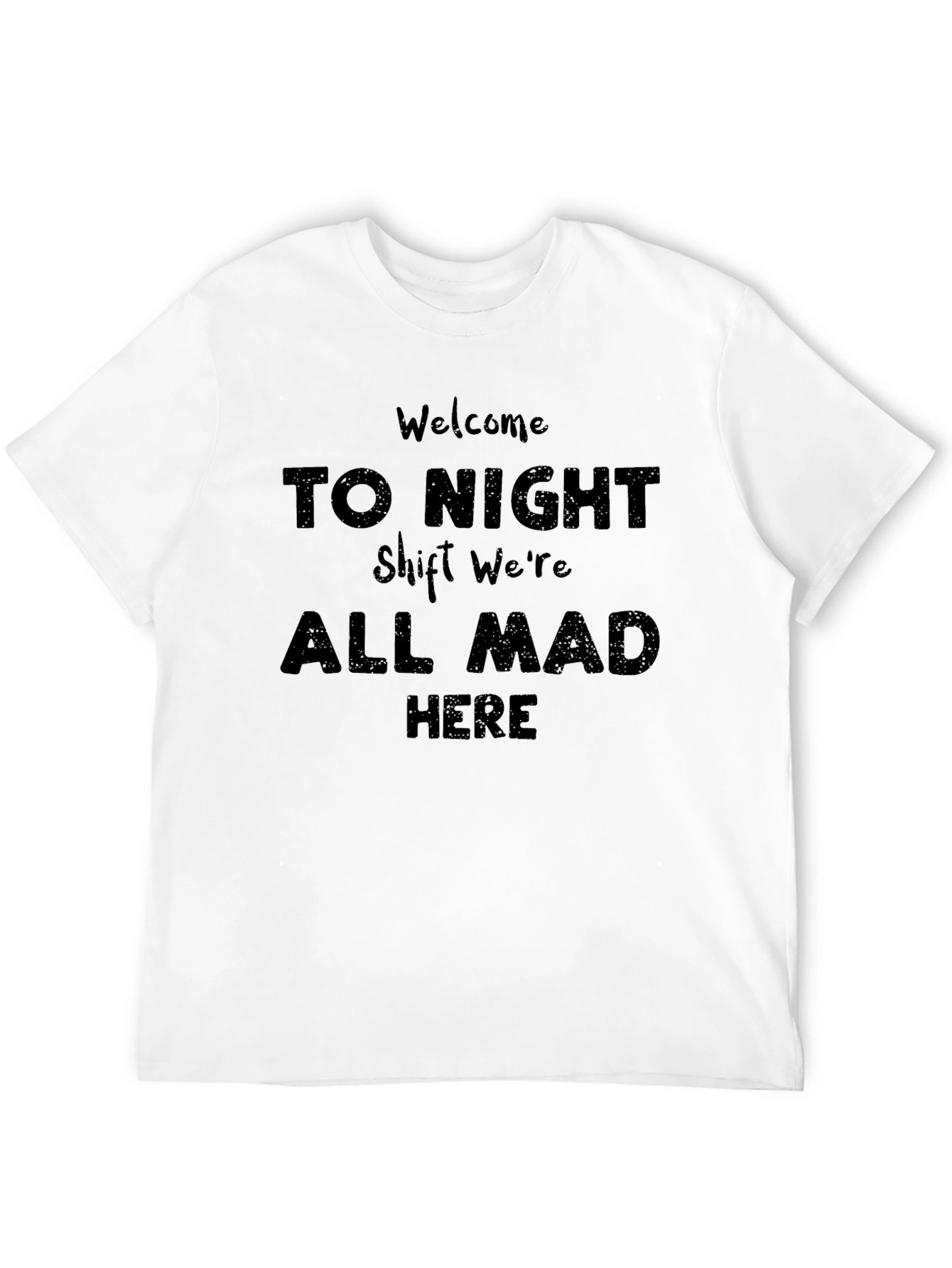 Night Shift Mad Here Graphic T-Shirt