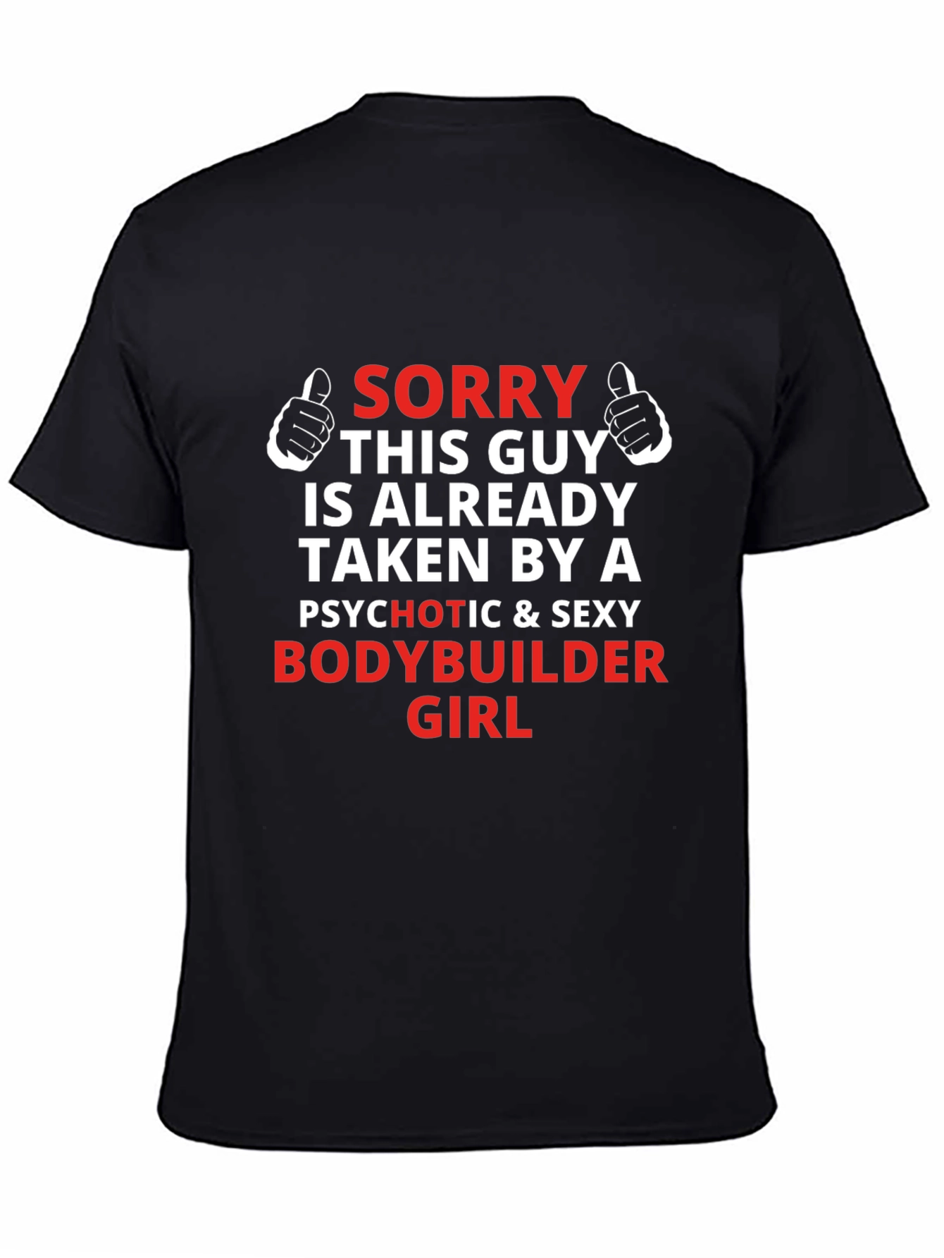 Sorry Taken By A Sexy Bodybuilder Girl T-Shirt