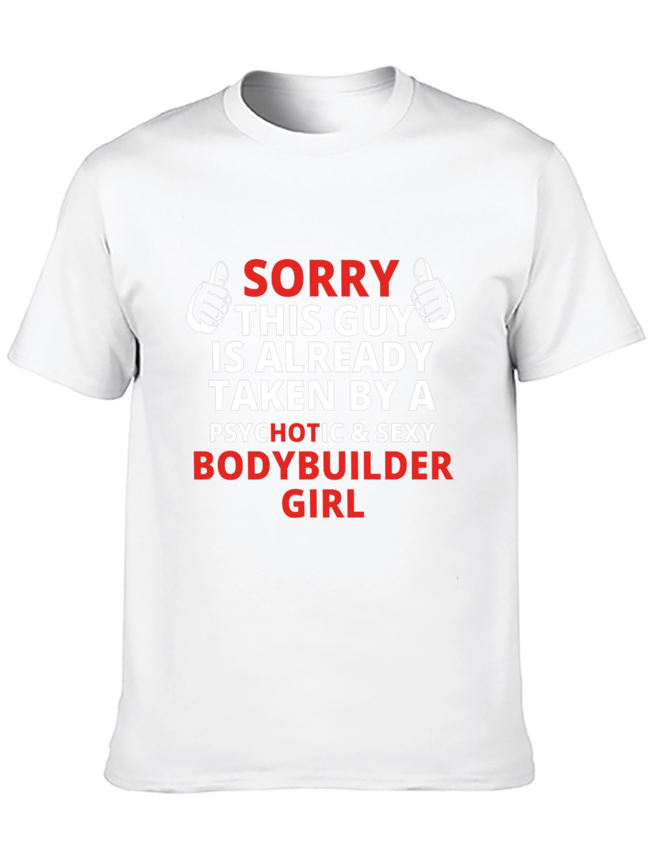 Sorry Taken By A Sexy Bodybuilder Girl T-Shirt