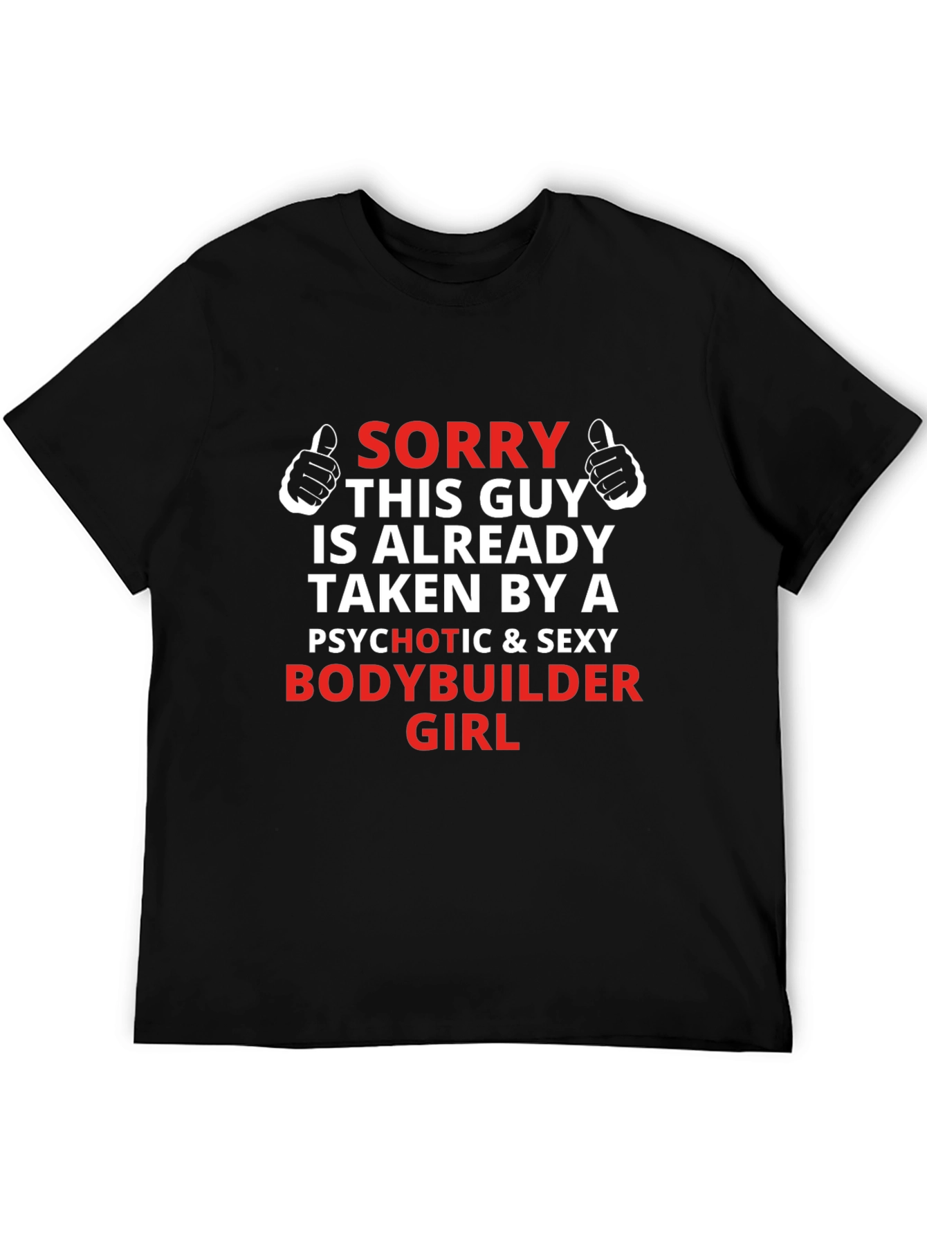 Sorry Taken By A Sexy Bodybuilder Girl T-Shirt