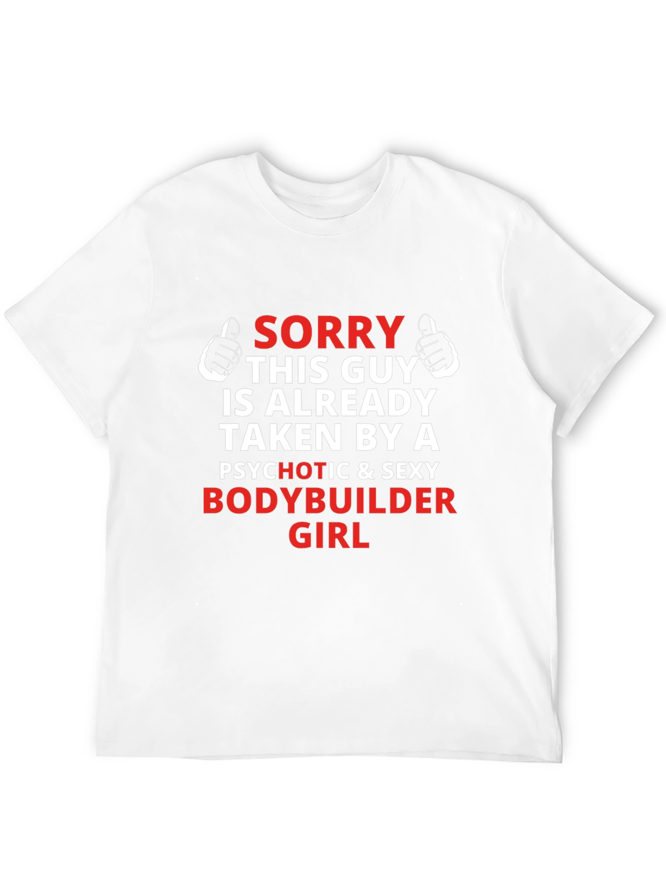 Sorry Taken By A Sexy Bodybuilder Girl T-Shirt