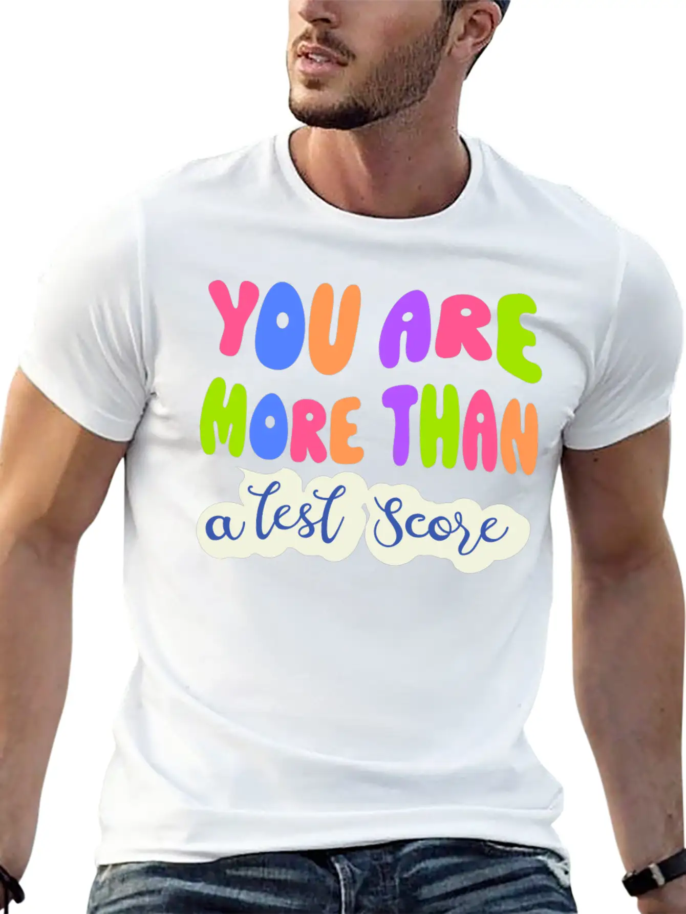 You Are More Than A Test Score Unisex Casual T-Shirt – Clean Design For Daily Comfort