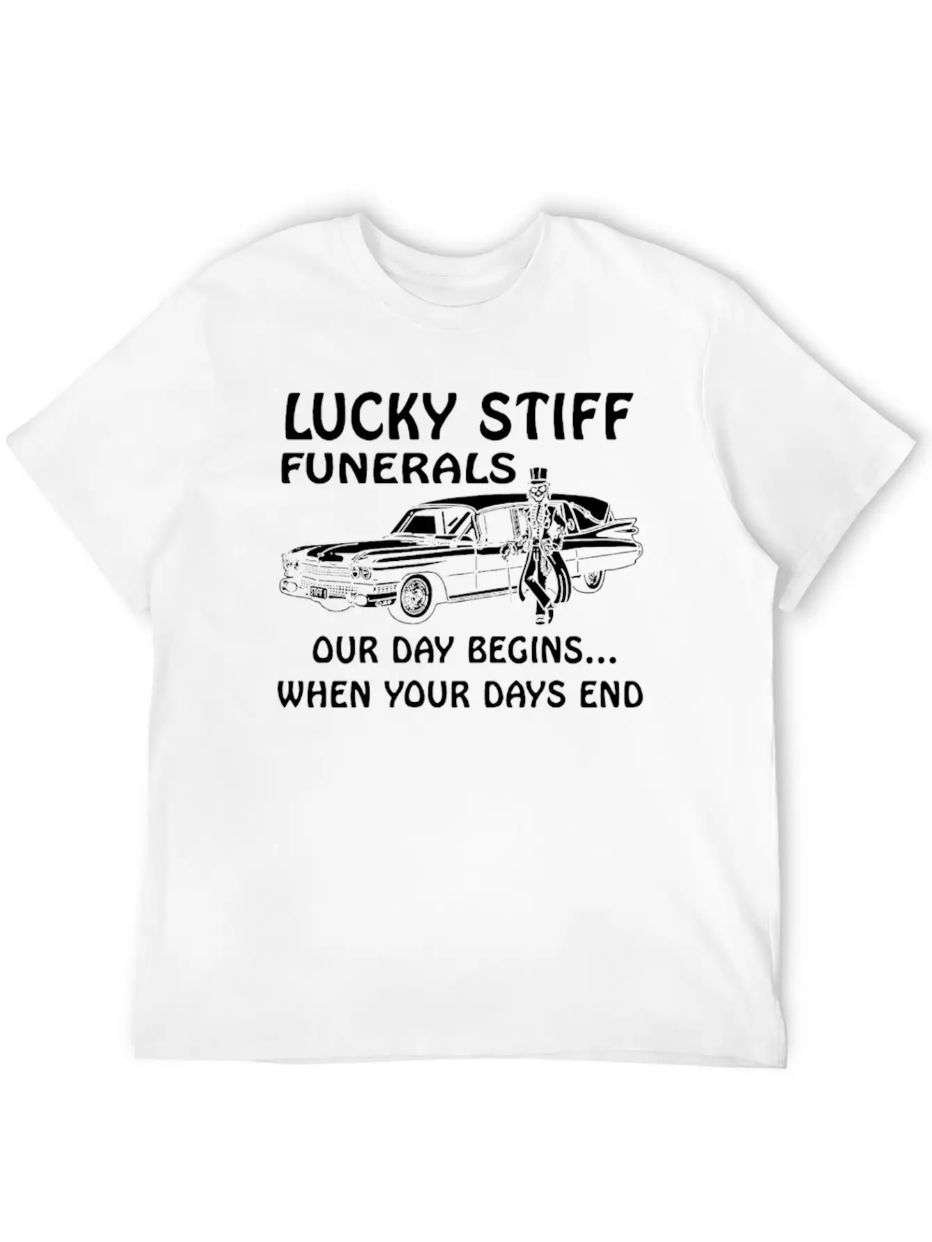 YOUR DAYS END FUNERAL SKULL SKELETON HEARSE Unisex Casual T-Shirt – Clean Design For Daily Comfort