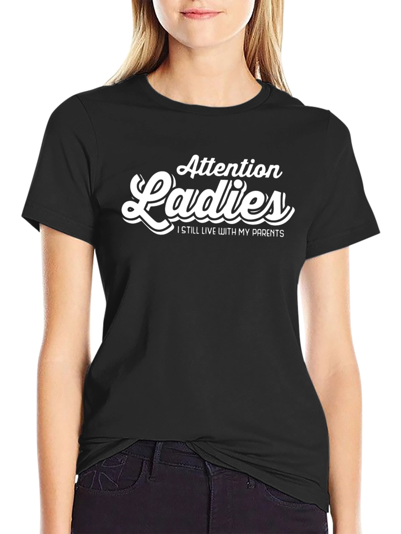 Attention Ladies Funny Novelty Graphic T-Shirt