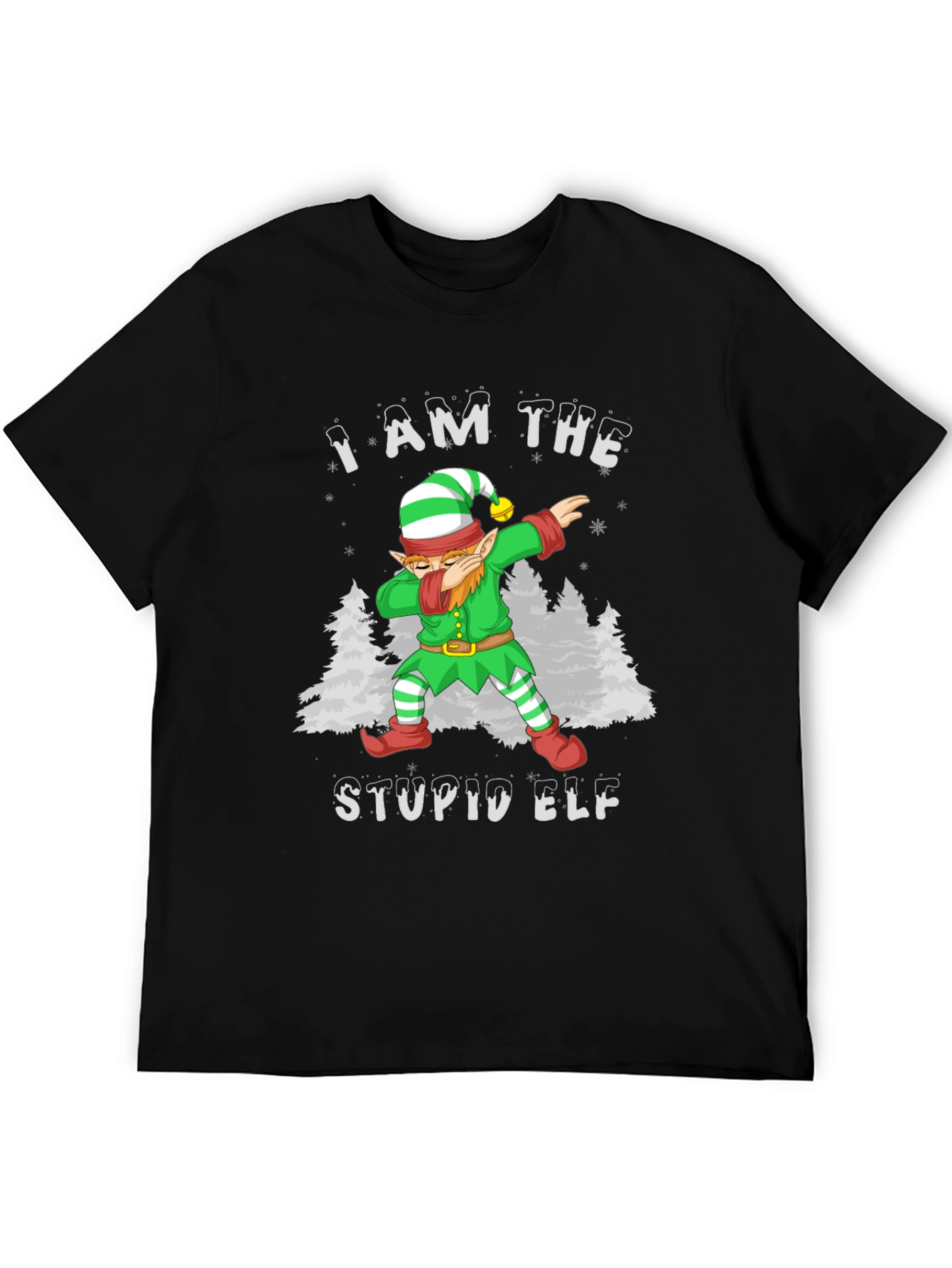 I Am The Stupid Elf T-Shirt Christmas Holiday