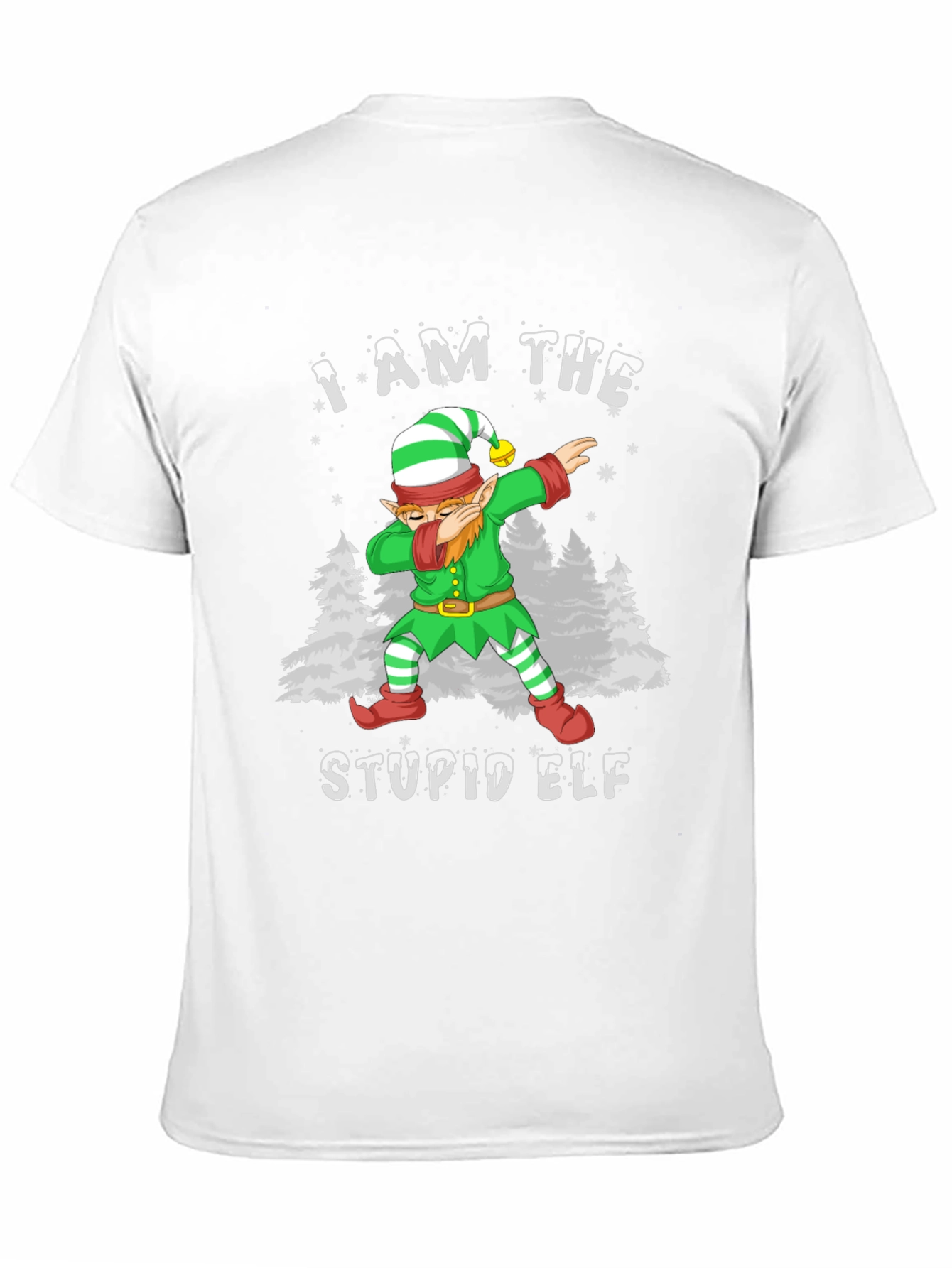 I Am The Stupid Elf T-Shirt Christmas Holiday
