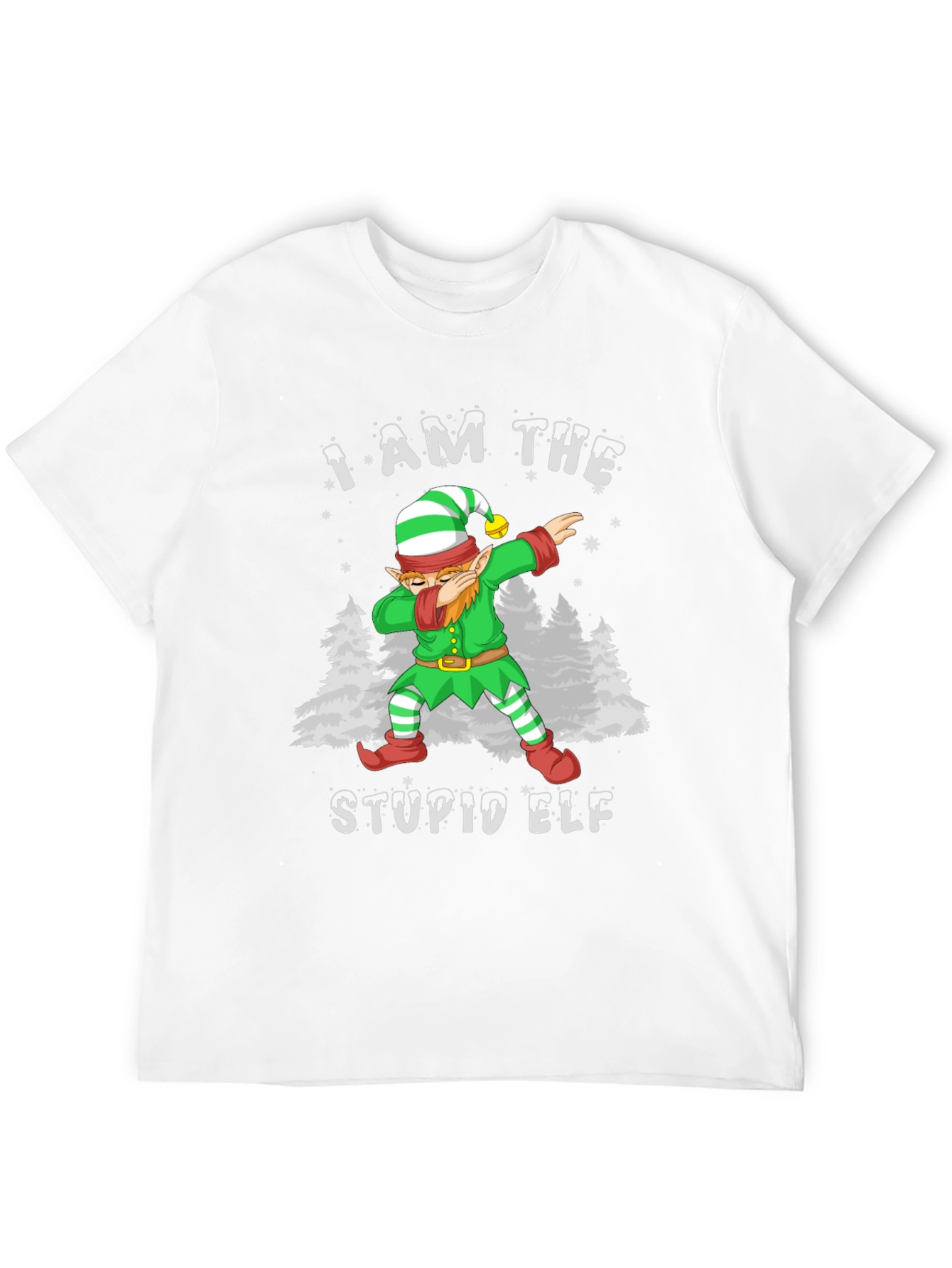 I Am The Stupid Elf T-Shirt Christmas Holiday