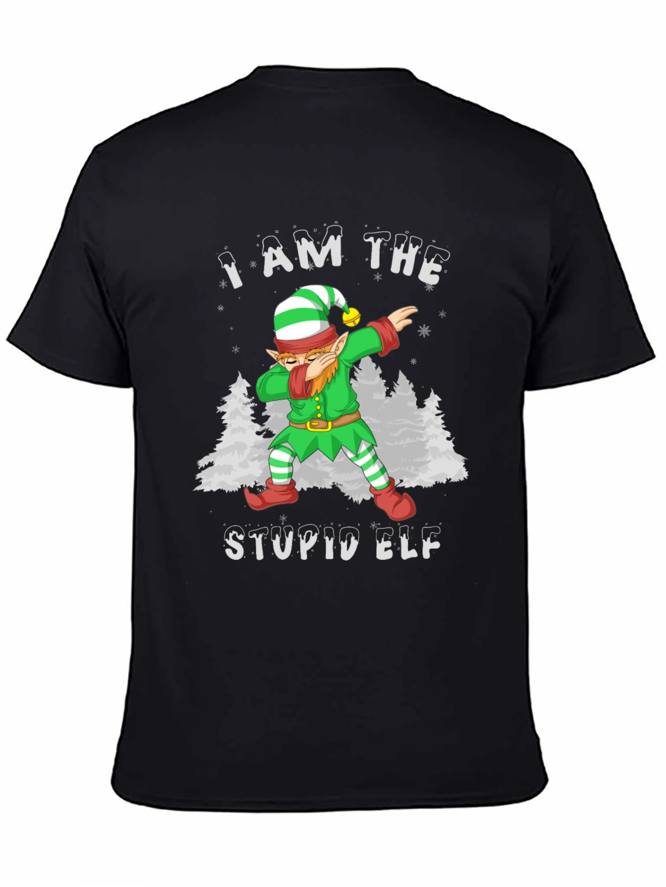 I Am The Stupid Elf T-Shirt Christmas Holiday