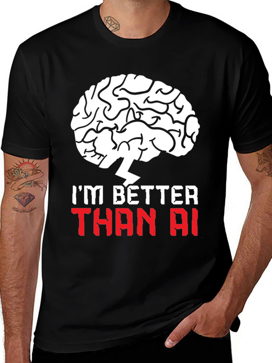 Im Better Than AI T-Shirt - Brain Design