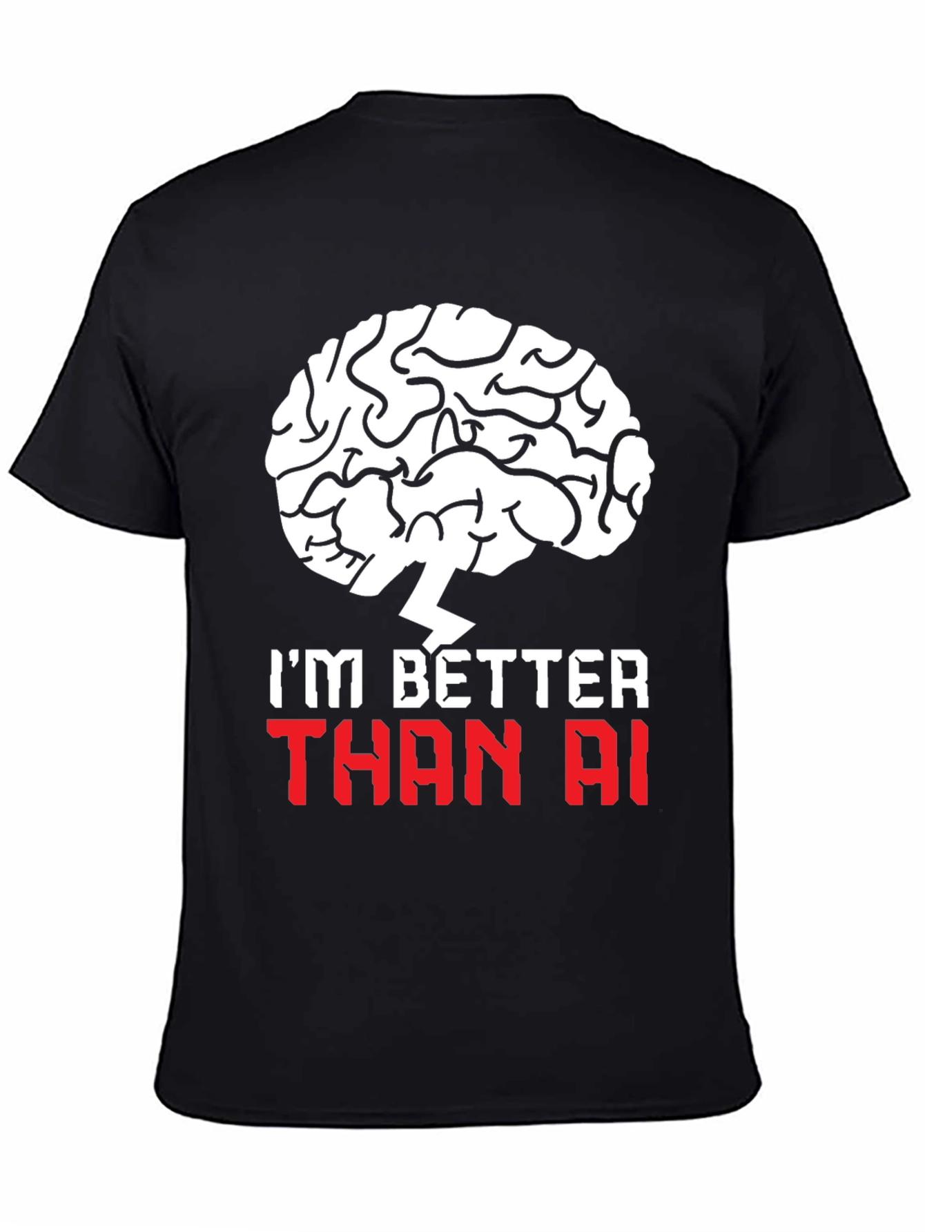 Im Better Than AI T-Shirt - Brain Design
