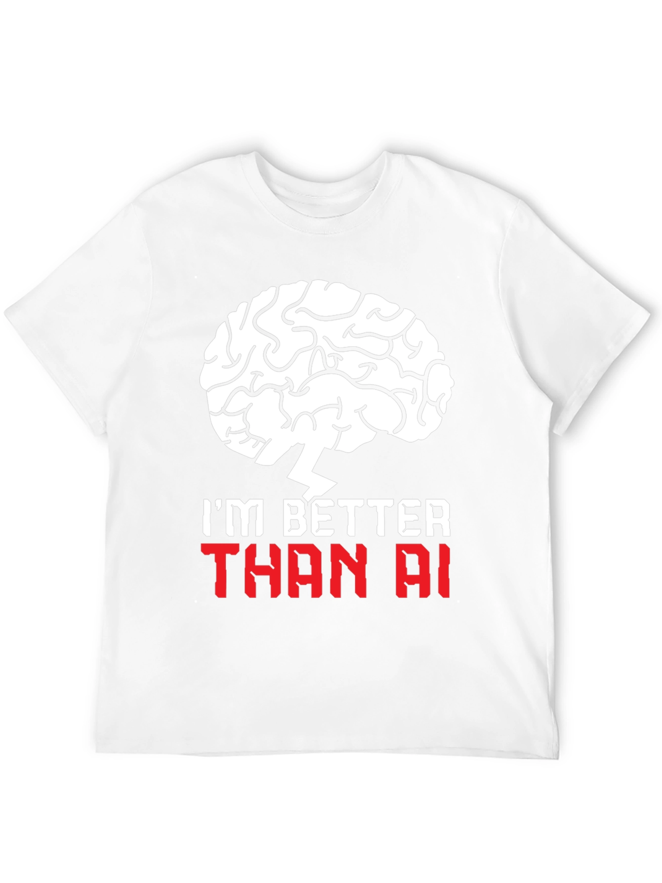 Im Better Than AI T-Shirt - Brain Design
