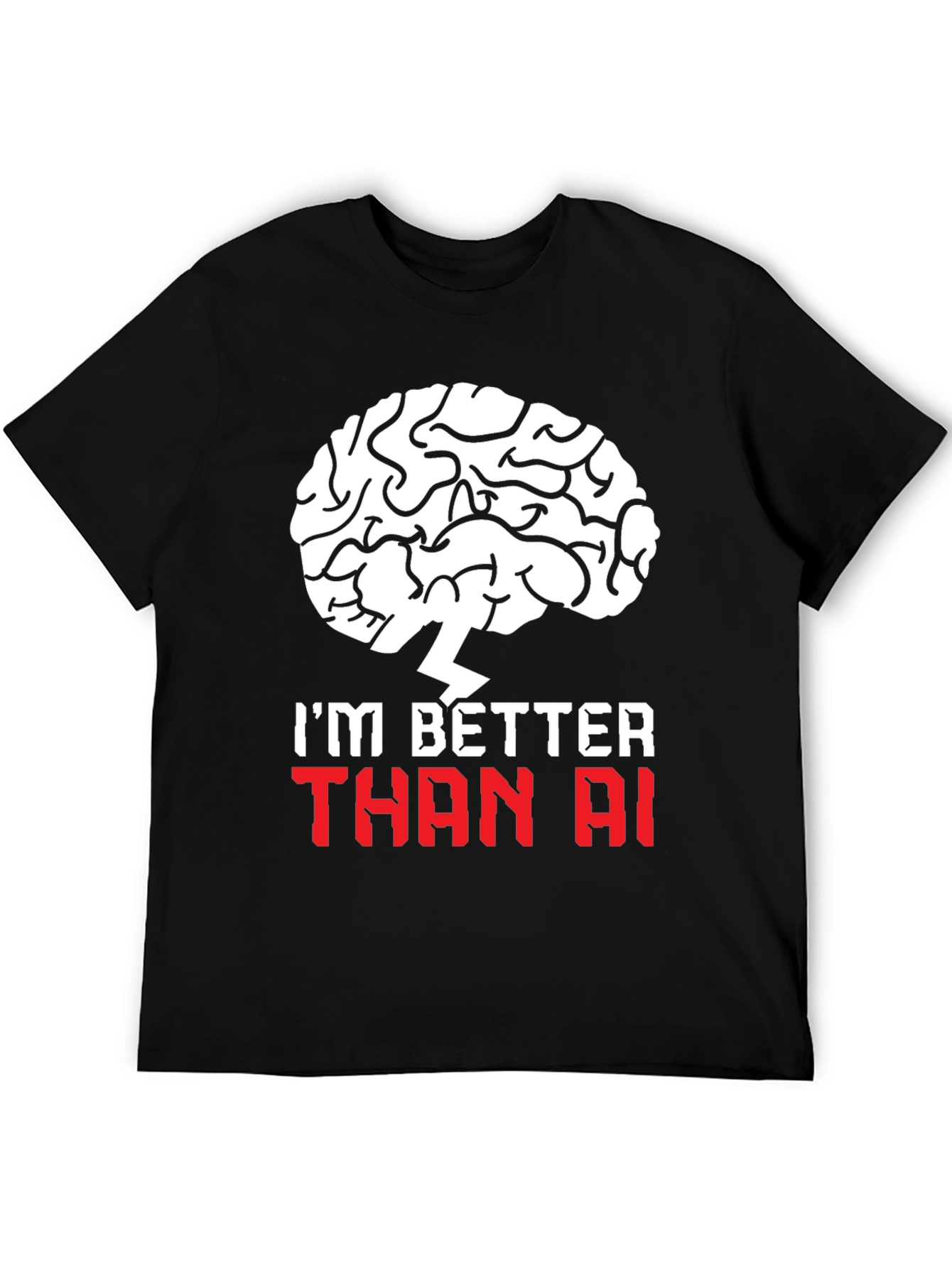 Im Better Than AI T-Shirt - Brain Design