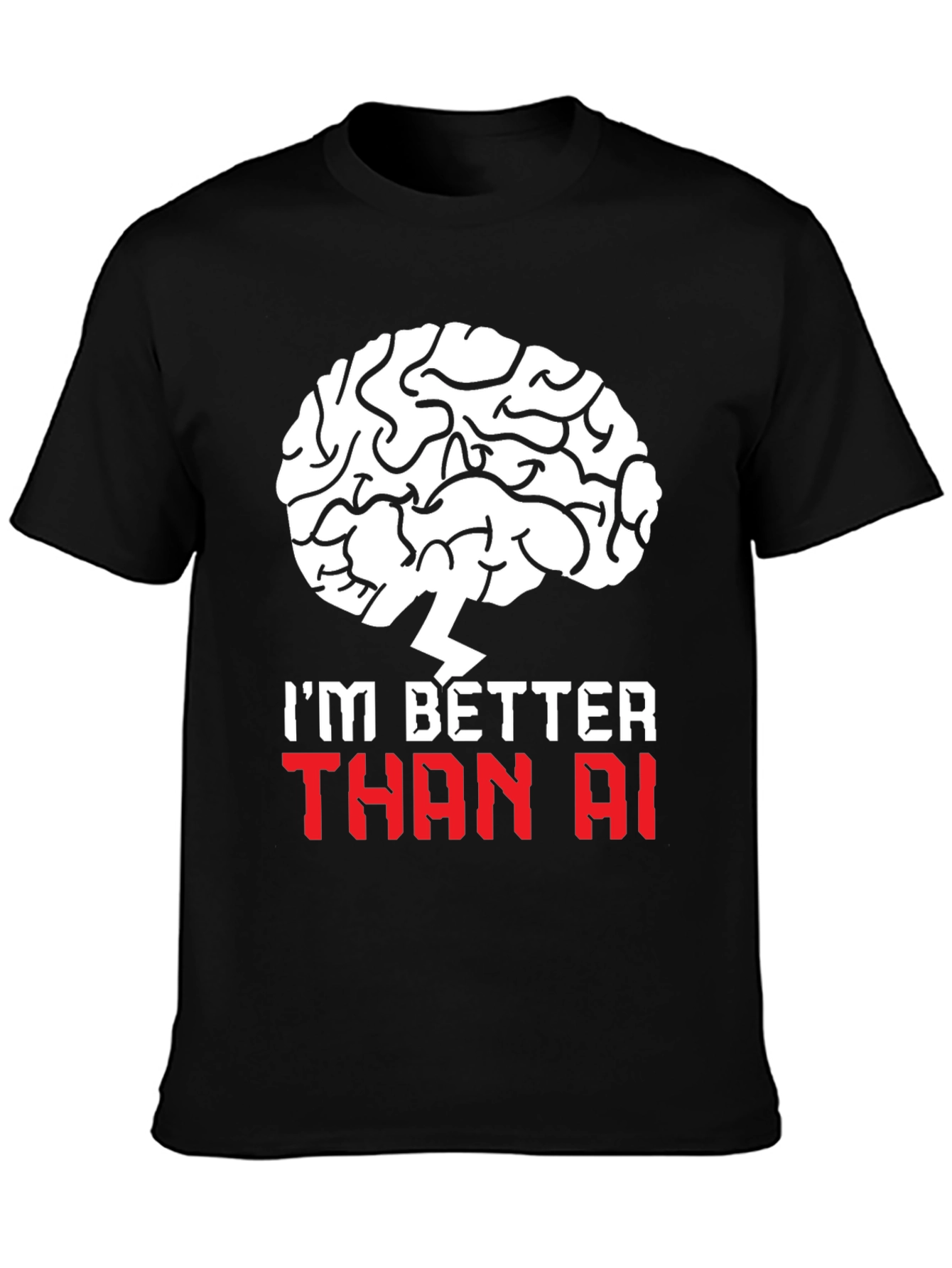 Im Better Than AI T-Shirt - Brain Design