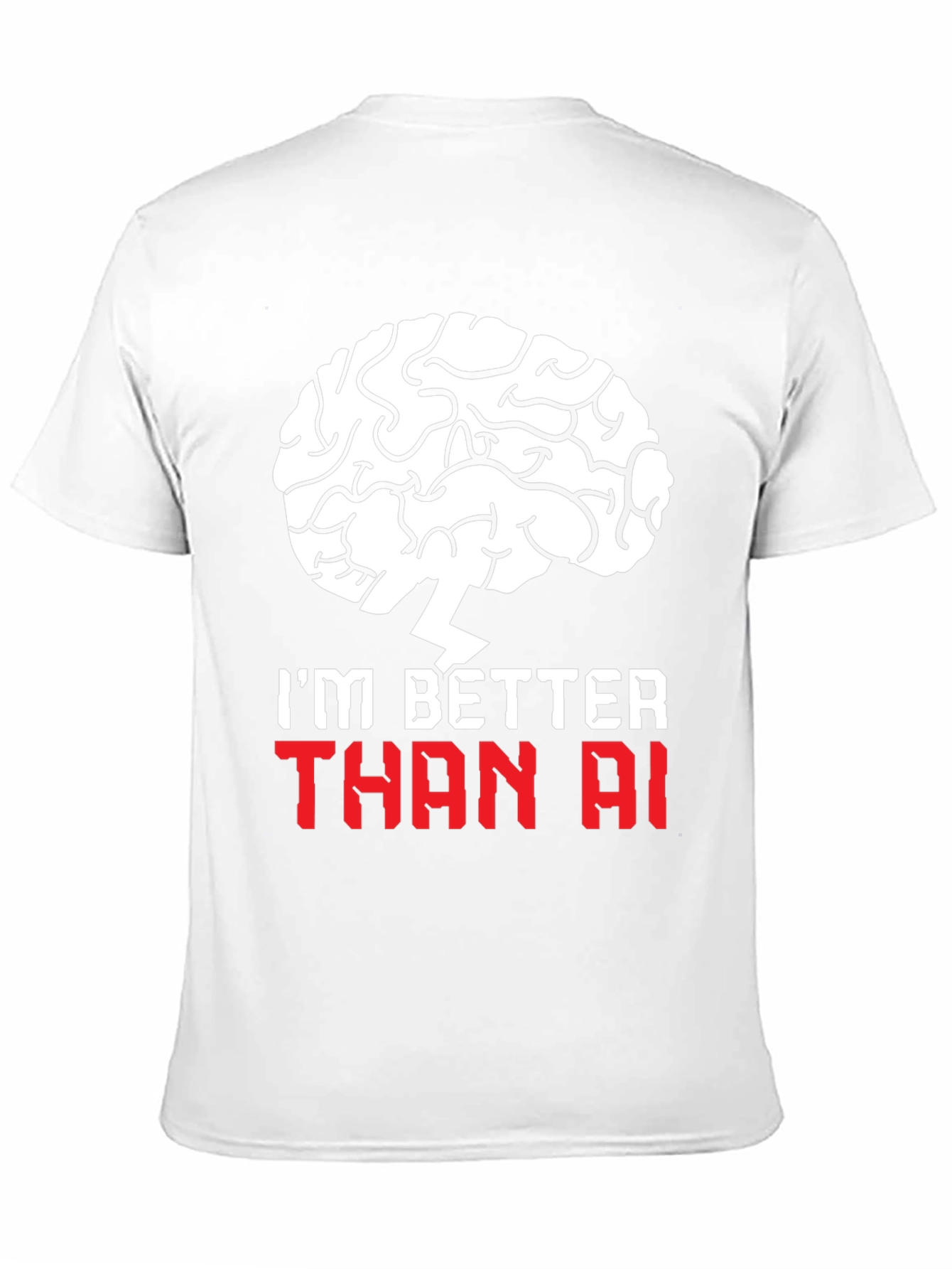 Im Better Than AI T-Shirt - Brain Design
