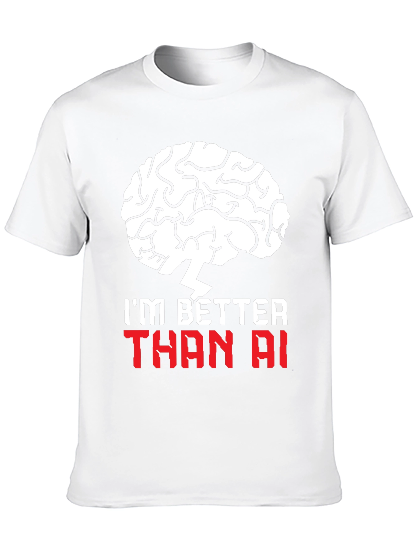 Im Better Than AI T-Shirt - Brain Design
