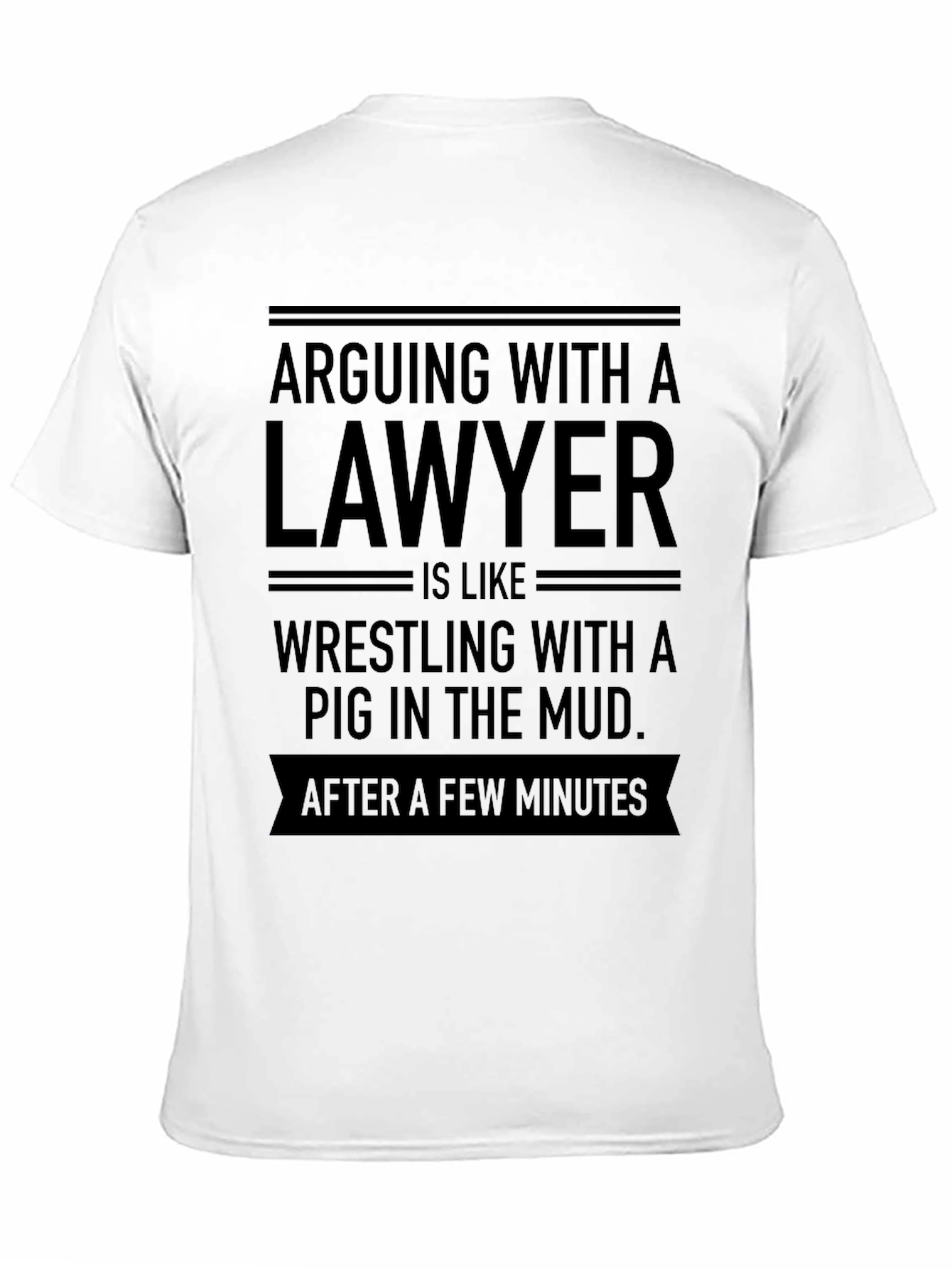 Arguing with a Lawyer T-Shirt - Funny Novelty Tee