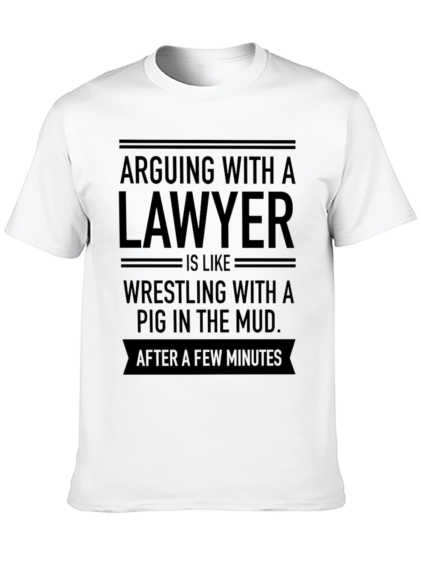 Arguing with a Lawyer T-Shirt - Funny Novelty Tee