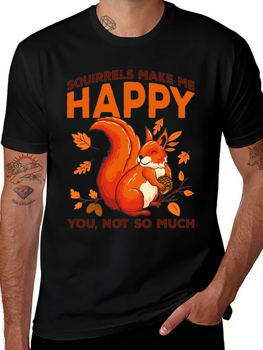 Squirrels Make Me Happy Graphic T-Shirt