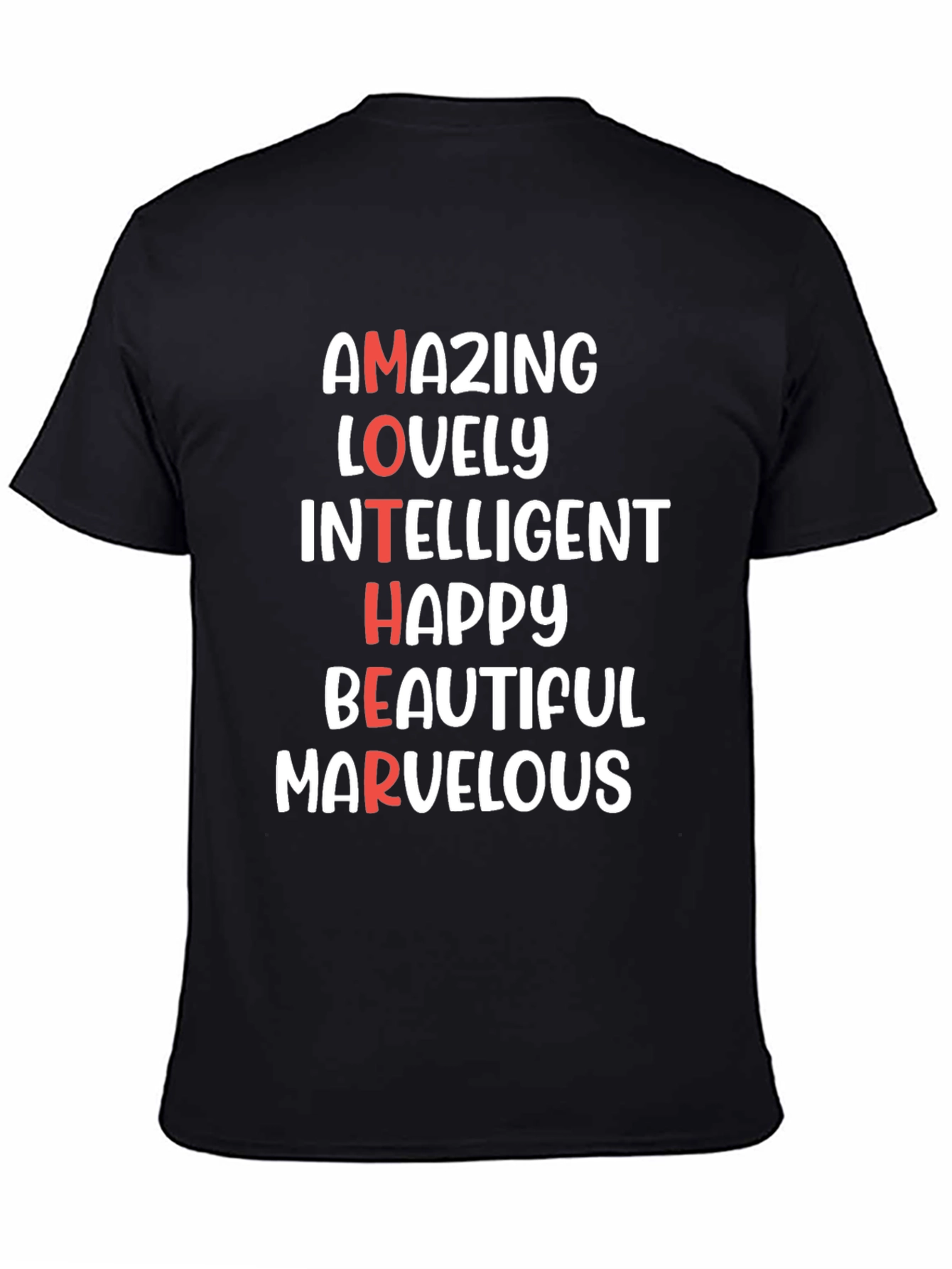 Amazing Mother T-Shirt - Lovely Intelligent Happy