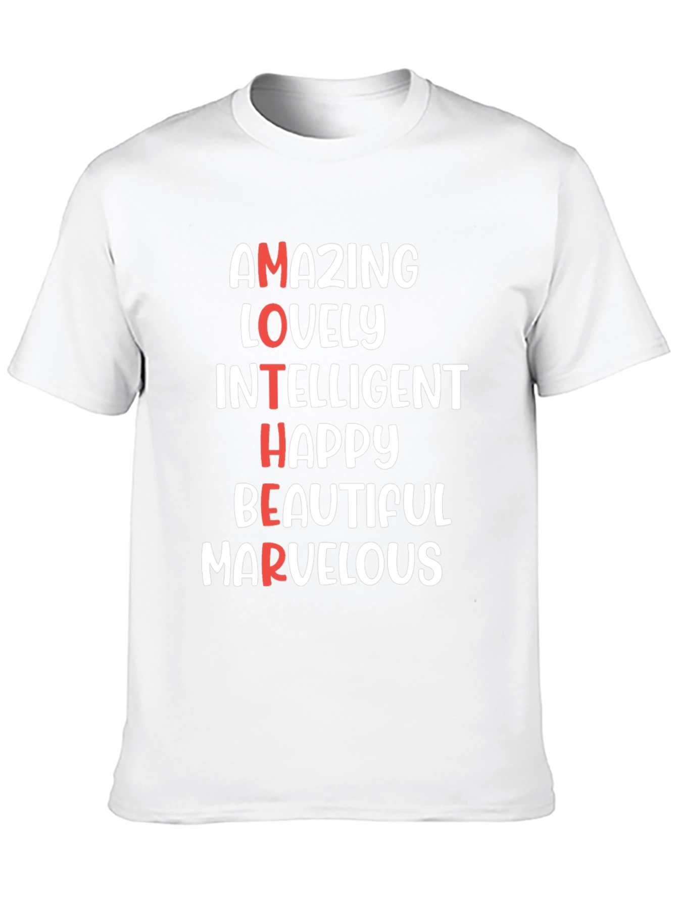 Amazing Mother T-Shirt - Lovely Intelligent Happy