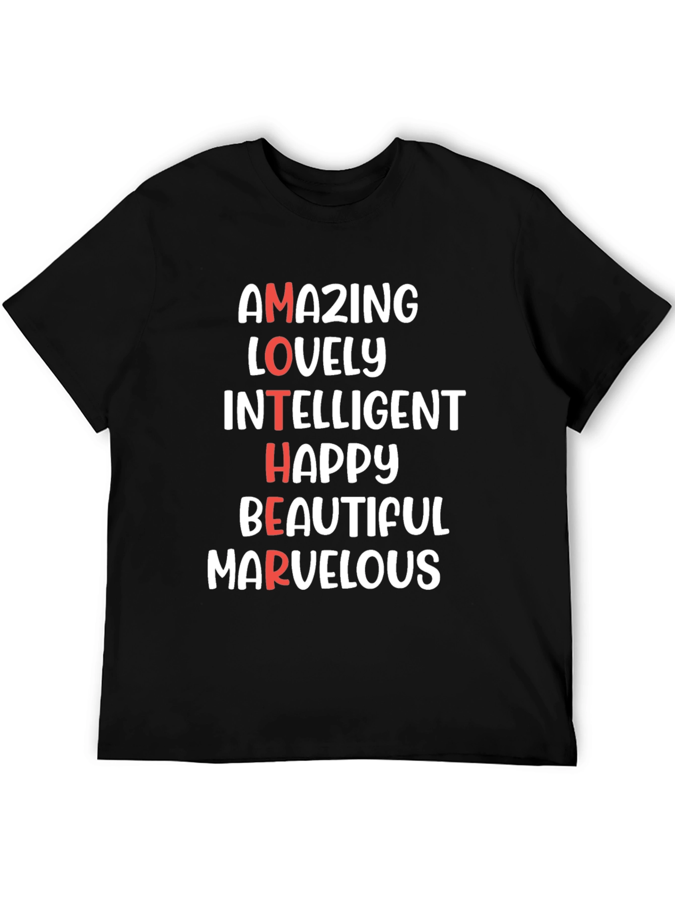 Amazing Mother T-Shirt - Lovely Intelligent Happy