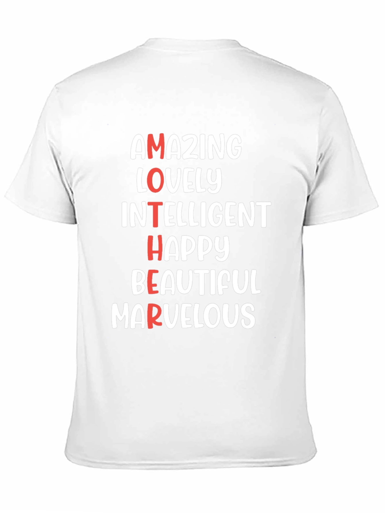 Amazing Mother T-Shirt - Lovely Intelligent Happy