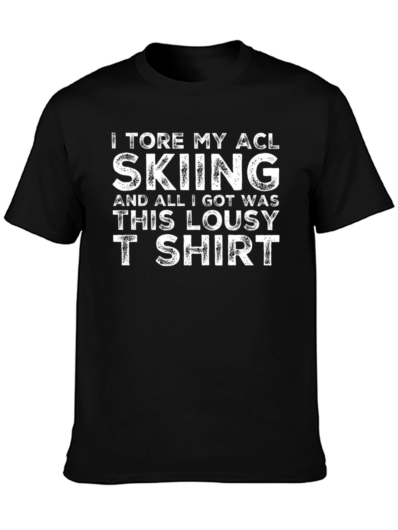 I Tore My ACL Skiing Graphic T-Shirt