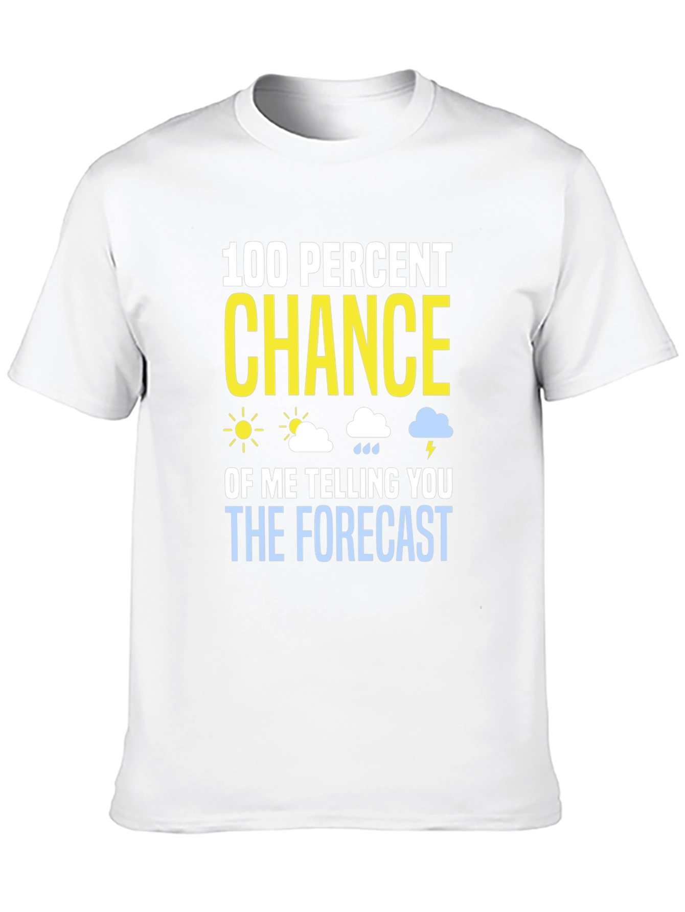 Humorous Weather Forecast T-Shirt