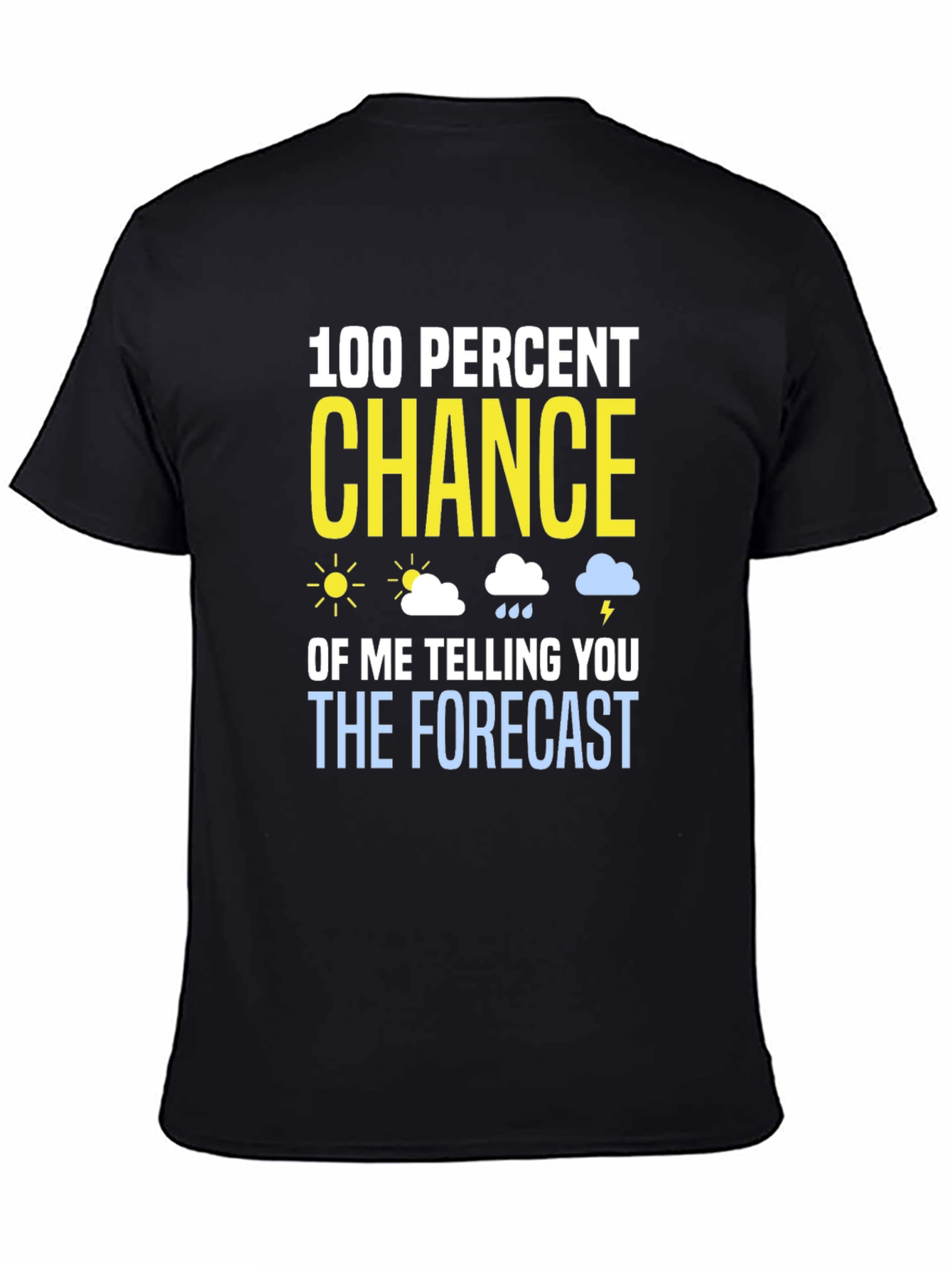 Humorous Weather Forecast T-Shirt