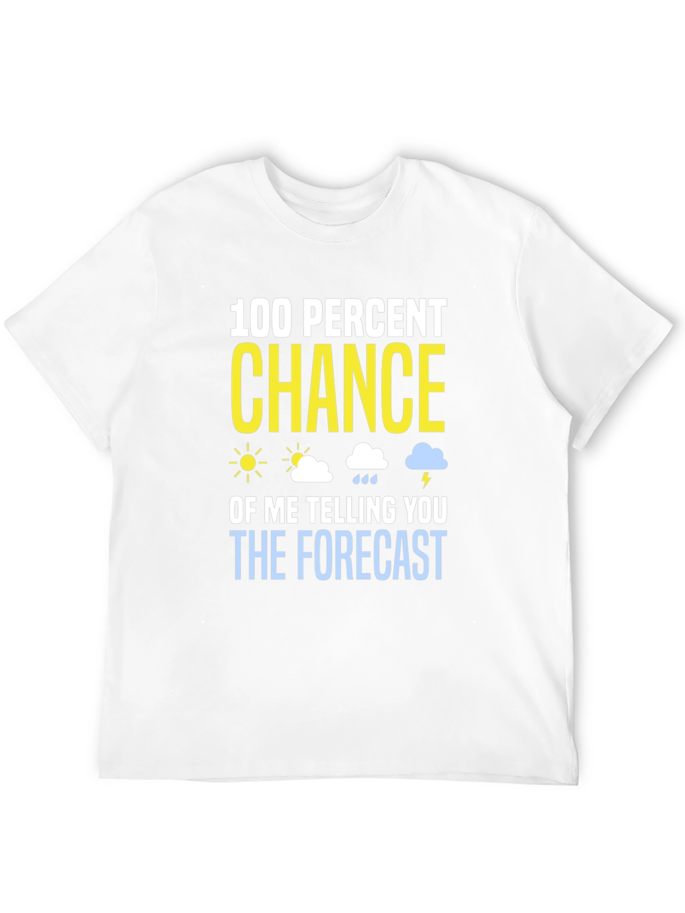 Humorous Weather Forecast T-Shirt