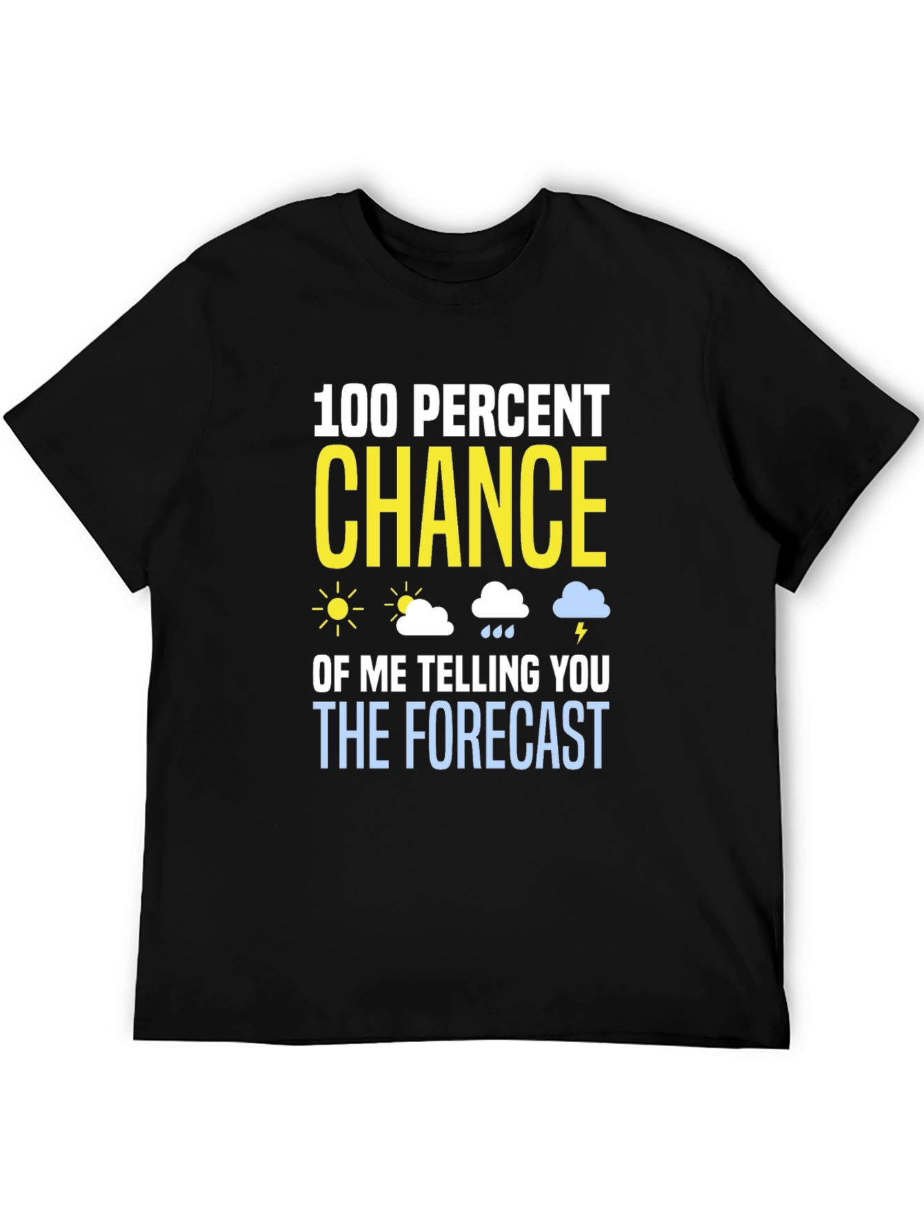 Humorous Weather Forecast T-Shirt