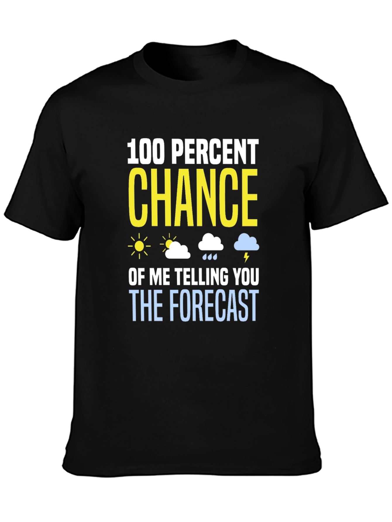 Humorous Weather Forecast T-Shirt