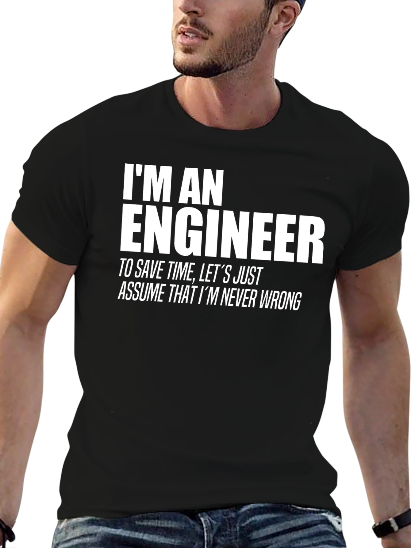 Engineer T-Shirt: Never Wrong Funny Tee