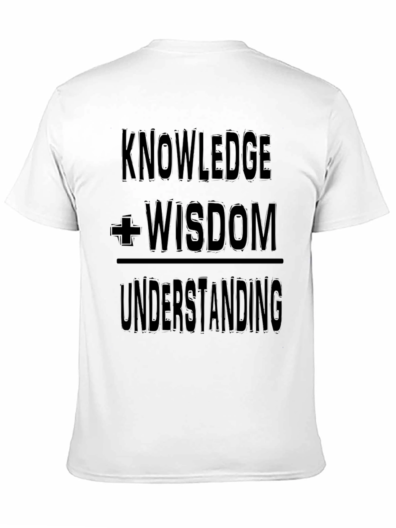 Knowledge Wisdom Understanding Graphic T-Shirt