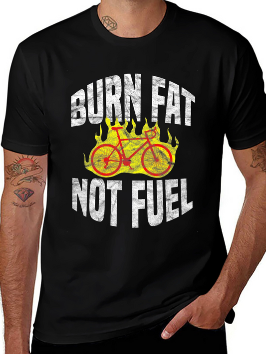 Burn Fat Not Fuel Cycling T-Shirt
