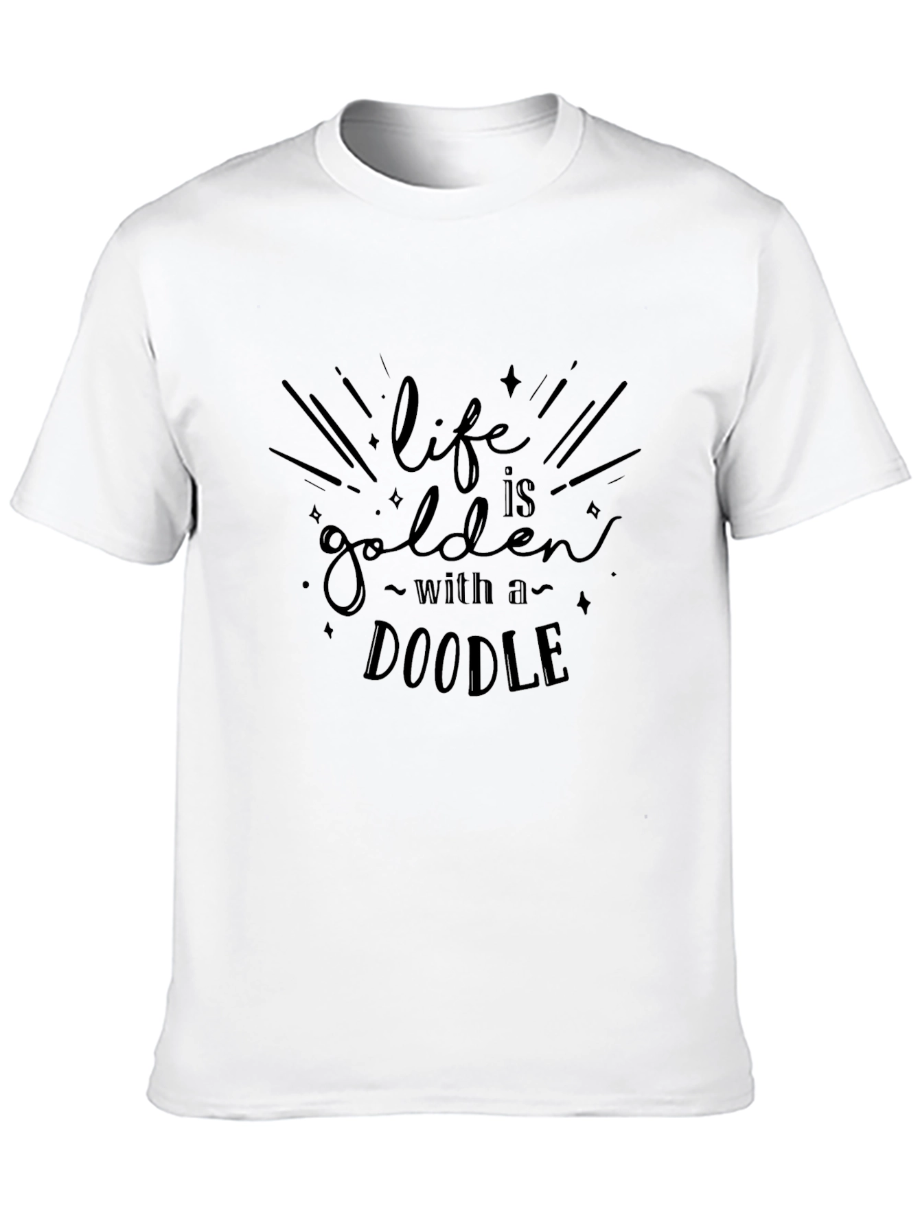 Life is Golden with a Doodle T-Shirt