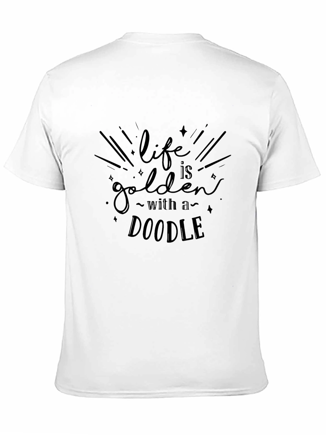 Life is Golden with a Doodle T-Shirt
