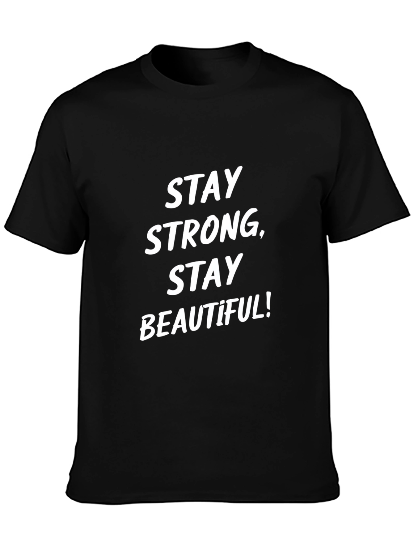 Stay Strong T-Shirt - Stylish & Motivational