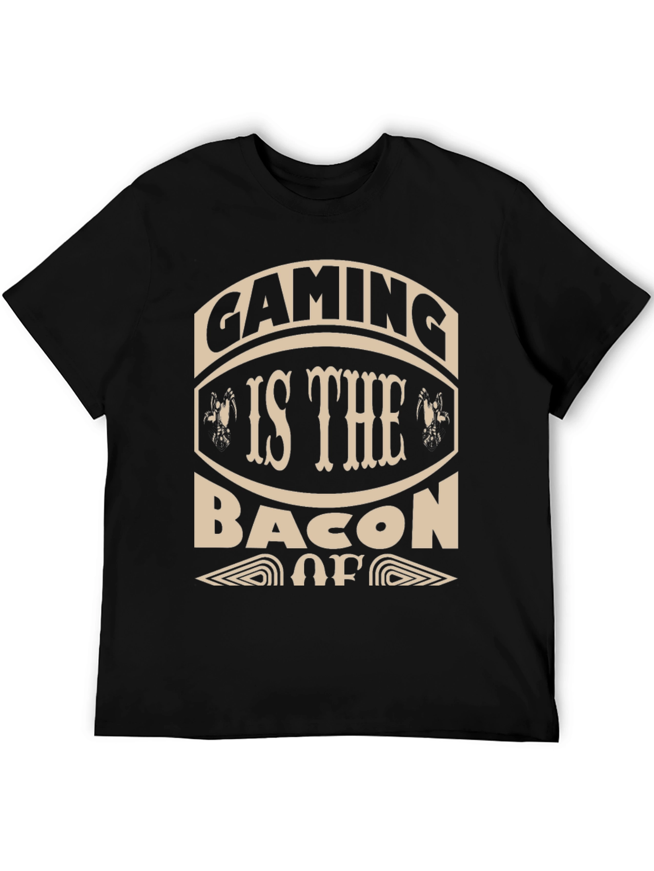 Gaming is the Bacon T-Shirt