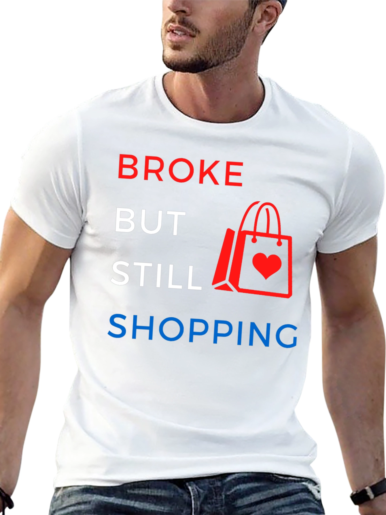 Broke But Still Shopping Graphic T-Shirt