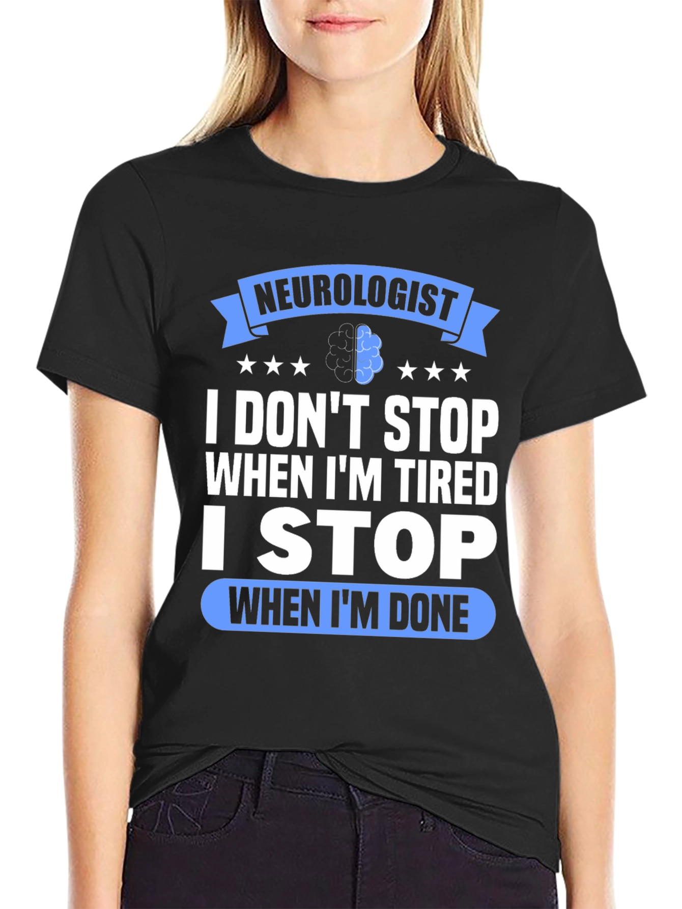 Neurologist I Stop When Im Done Graphic T-Shirt