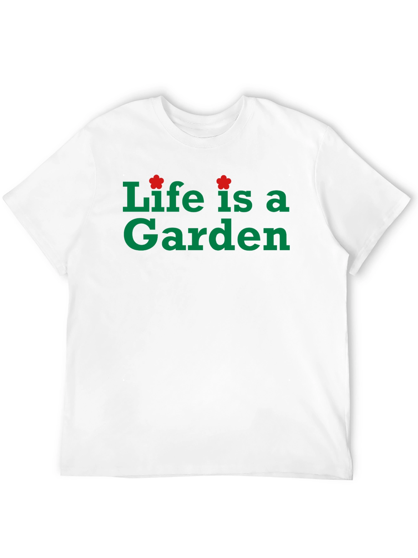 Life is a Garden Black T-Shirt