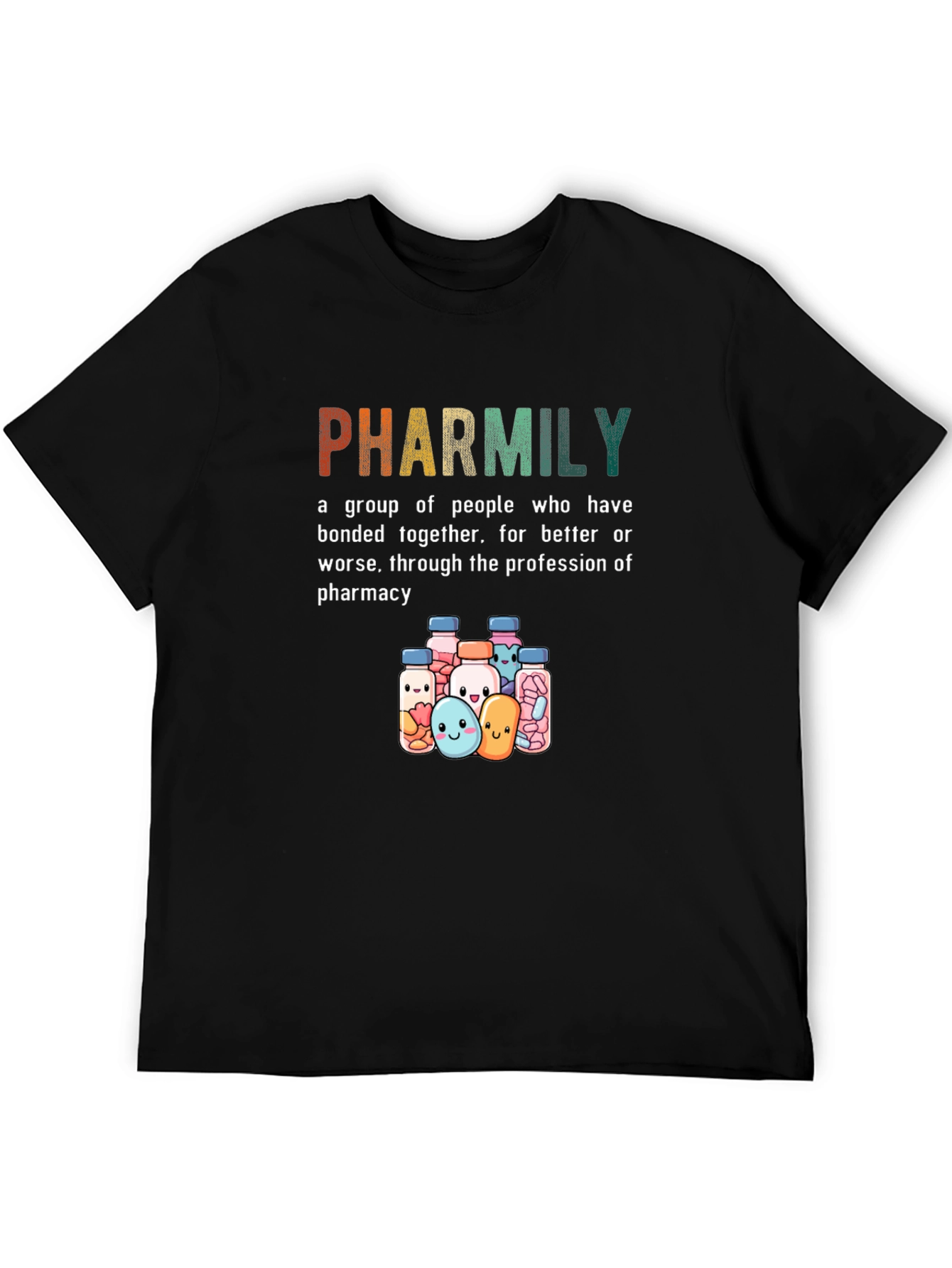 Pharmily T-Shirt: Pharmacy Family Tee