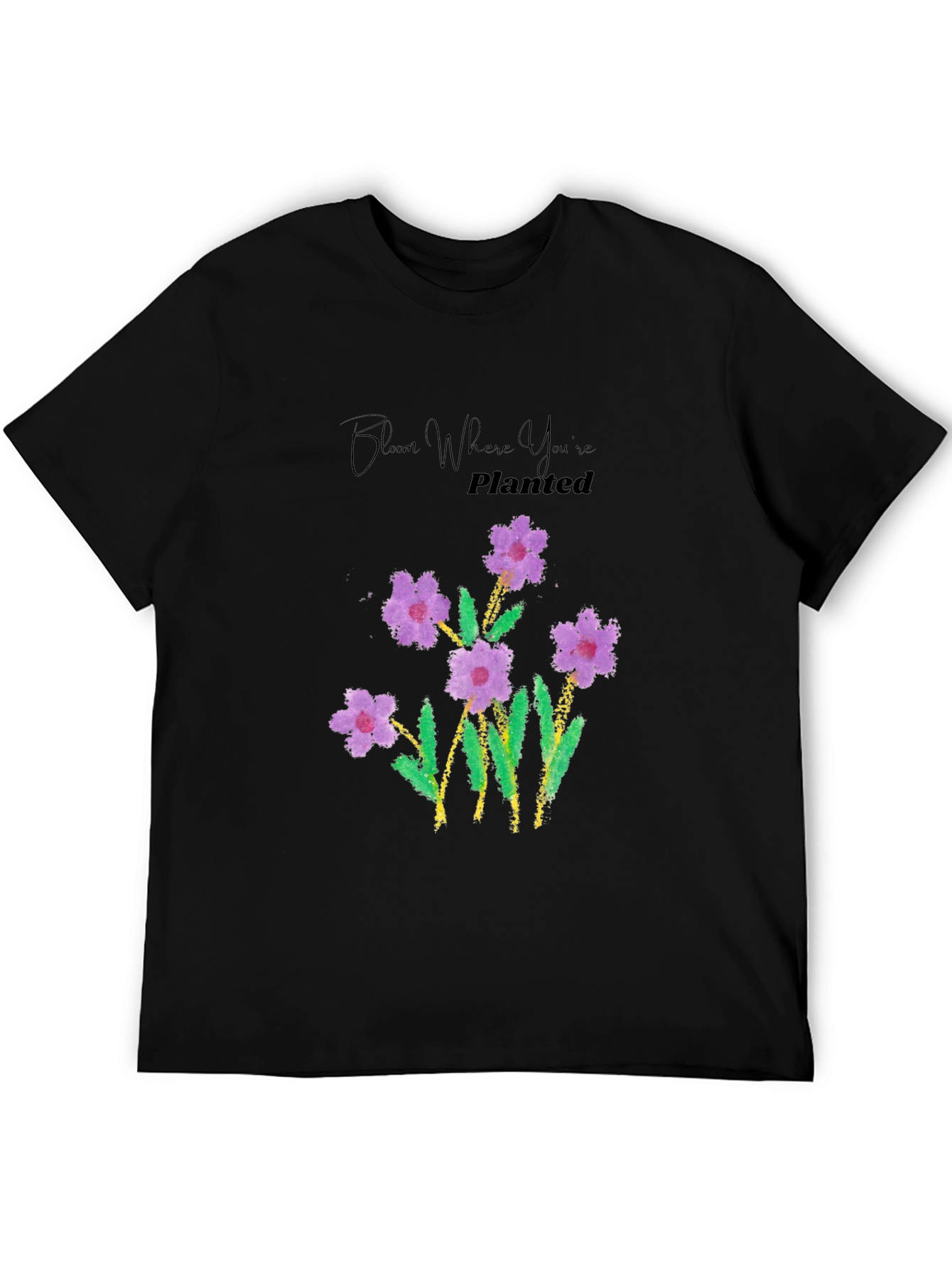 Bloom Where Youre Planted Black T-Shirt