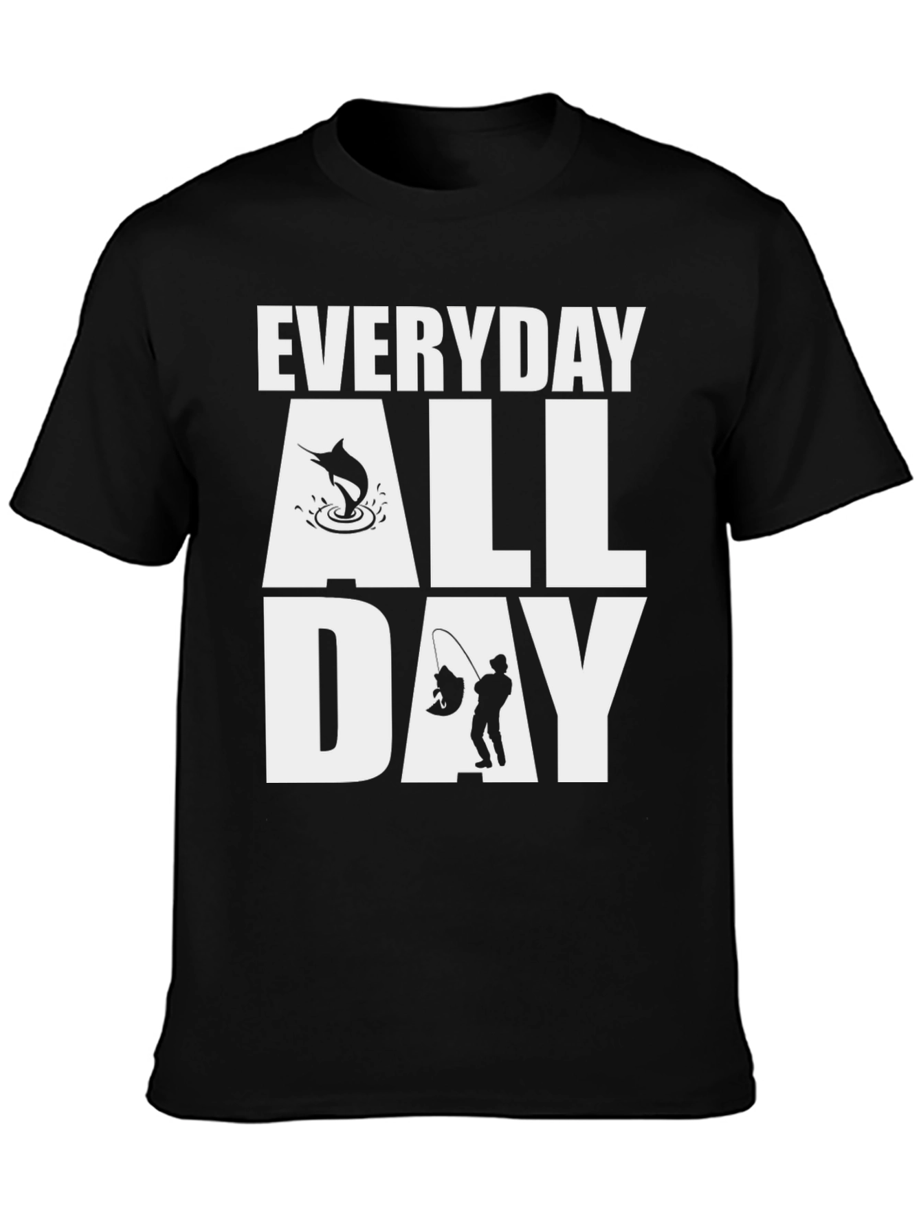 Everyday All Day Fishing T-Shirt
