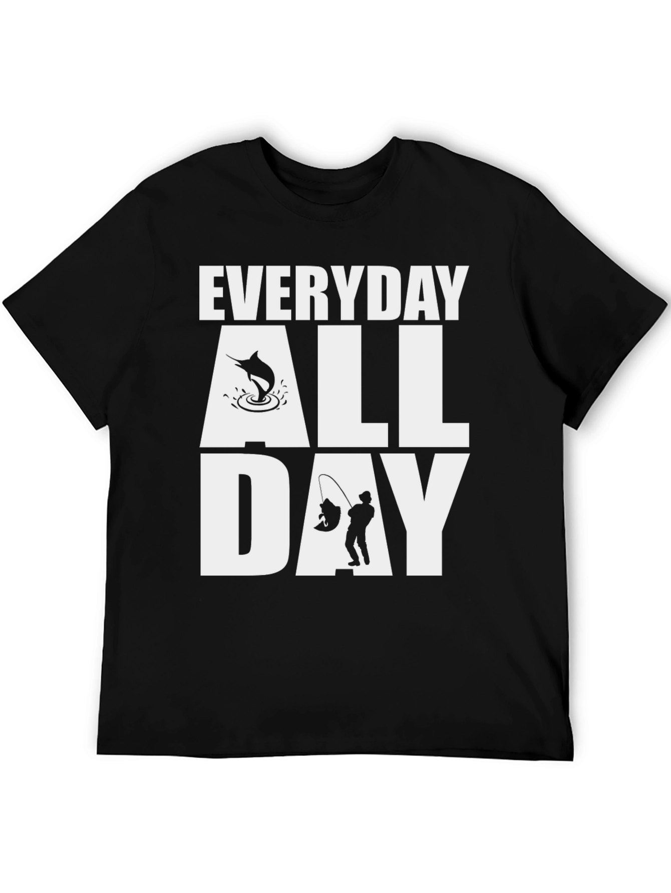 Everyday All Day Fishing T-Shirt