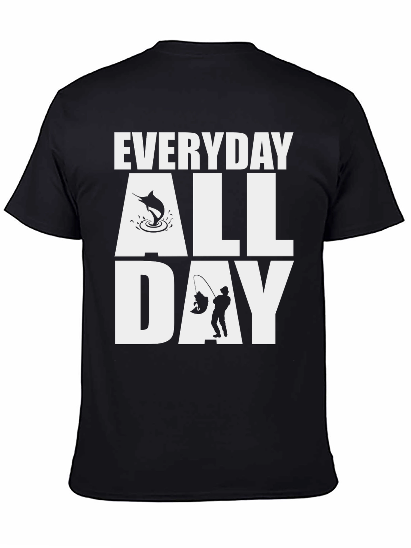Everyday All Day Fishing T-Shirt