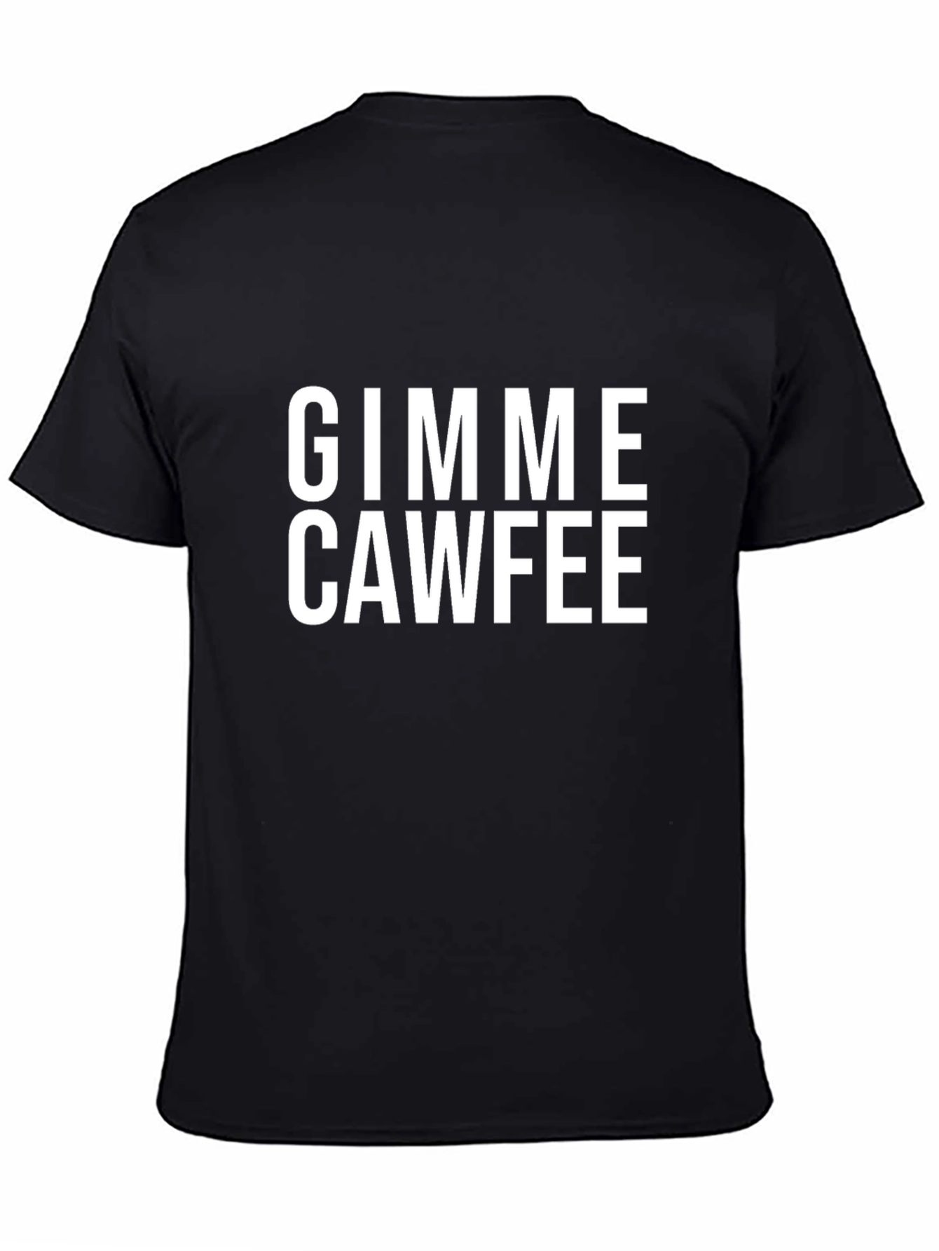 Gimme Cawfee Black T-Shirt - Novelty Graphic Tee